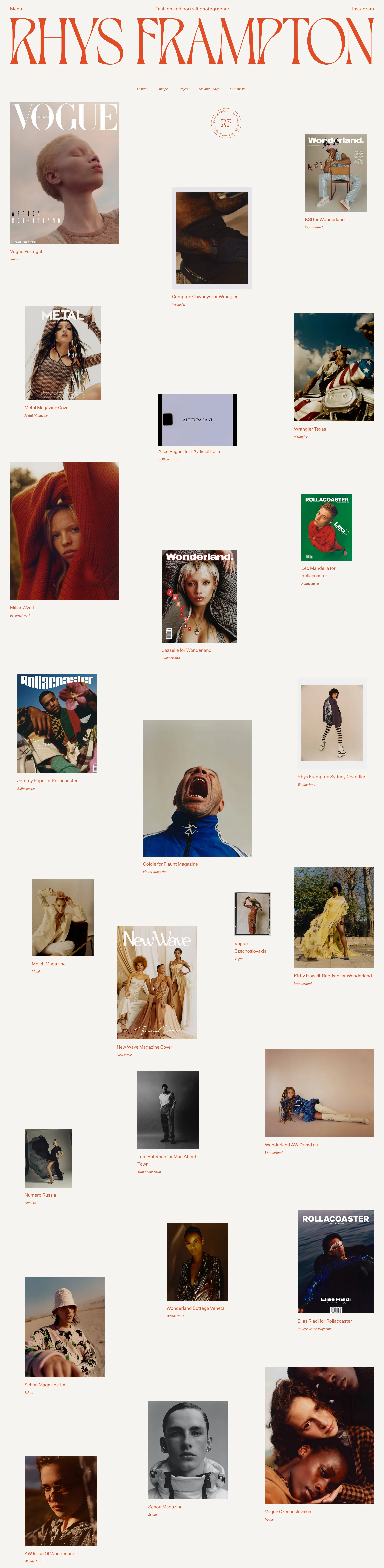 Rhys Frampton Landing Page Example: Rhys Frampton is a fashion and portrait photographer living in London. Working in studio and location environments, he collaborates with both male and female subjects, to create images of elegance and nuance. Playing with his vision of humanity, creating images with a strong sense of sensuality and play, Rhys captures thrilling, unique moments, producing powerful and exciting images that are recognisable worldwide.