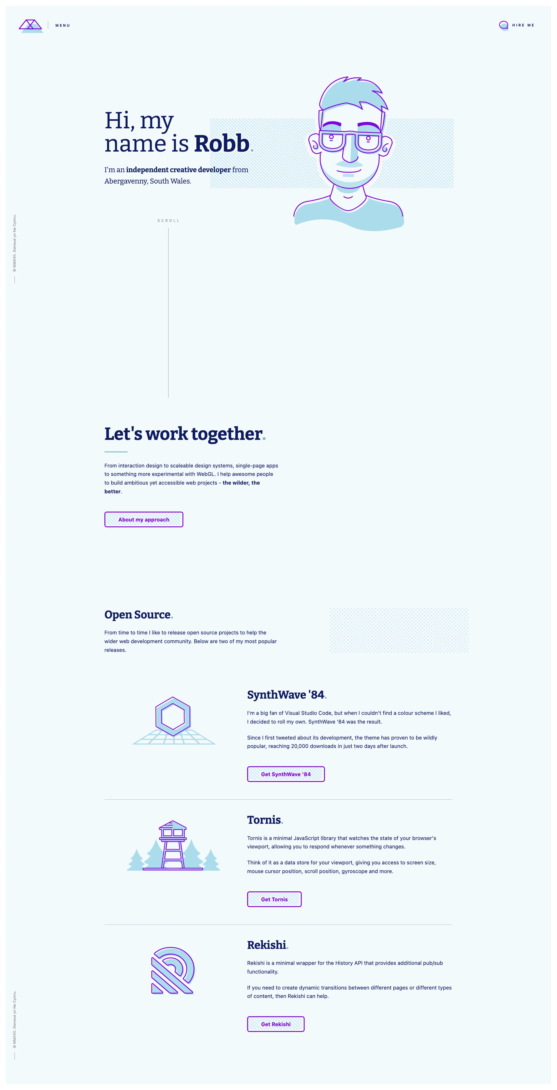 Robb Owen Landing Page Example: Robb is an independant creative developer from South Wales. He loves helping organisations to build ambitious yet accessible web projects. Sometimes, he also writes in the third person.