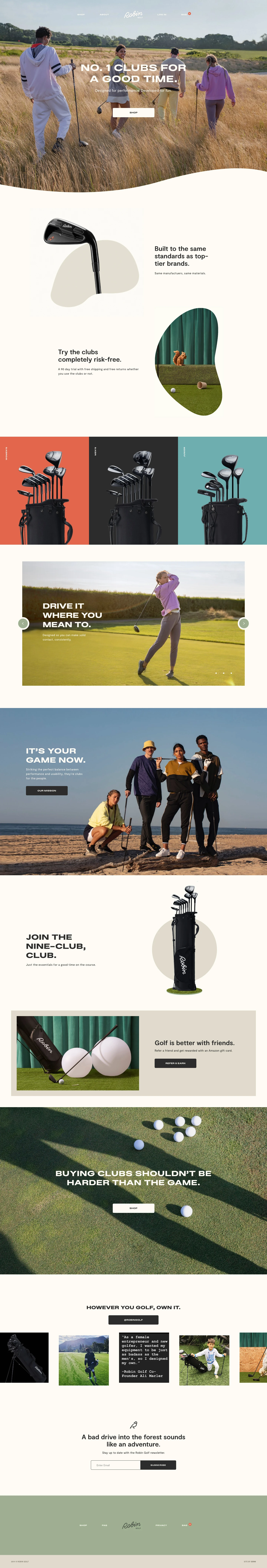 Robin Golf Landing Page Example: Robin clubs are designed to give the widest range of players the most success playing golf. They're manufactured in the same facilities, using the same materials as the industry's top-of-the-line brands. Thoroughly tested by pros and beginners alike, they'll give you the edge to play your best.