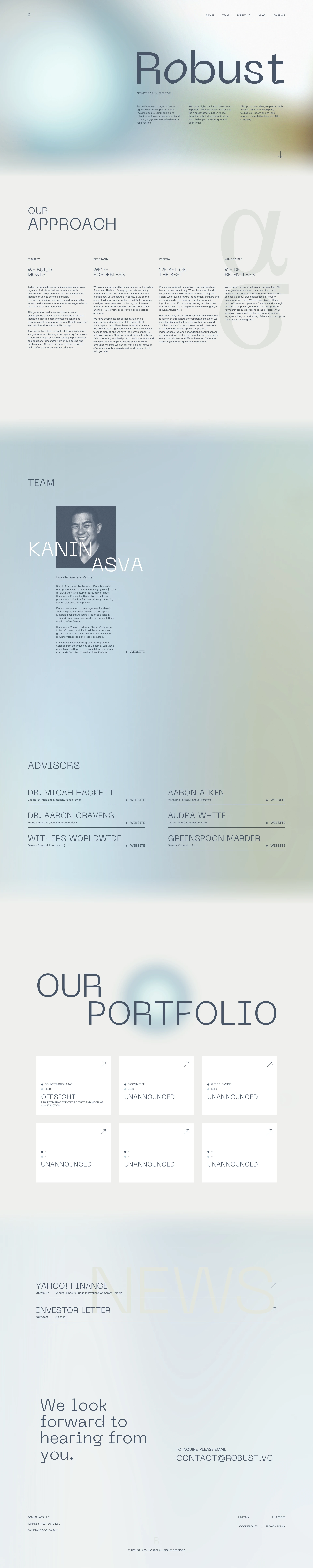 Robust Landing Page Example: Robust is an early-stage, industry-agnostic venture capital firm that invests globally. Our mission is to drive technological advancement and in doing so, generate outsized returns for investors.