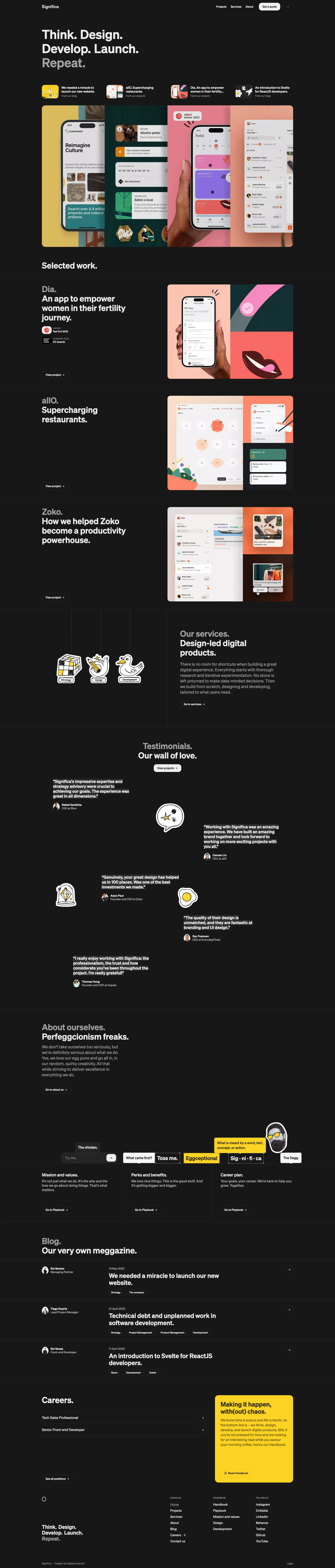 Significa Landing Page Example: We are not pixel pushers or code monkeys. We let our creativity lead the way, but we know where we're headed, and there's a purpose to everything we do. We're just a bunch of talented, creative people aspiring to do incredible things together and have some fun along the way.