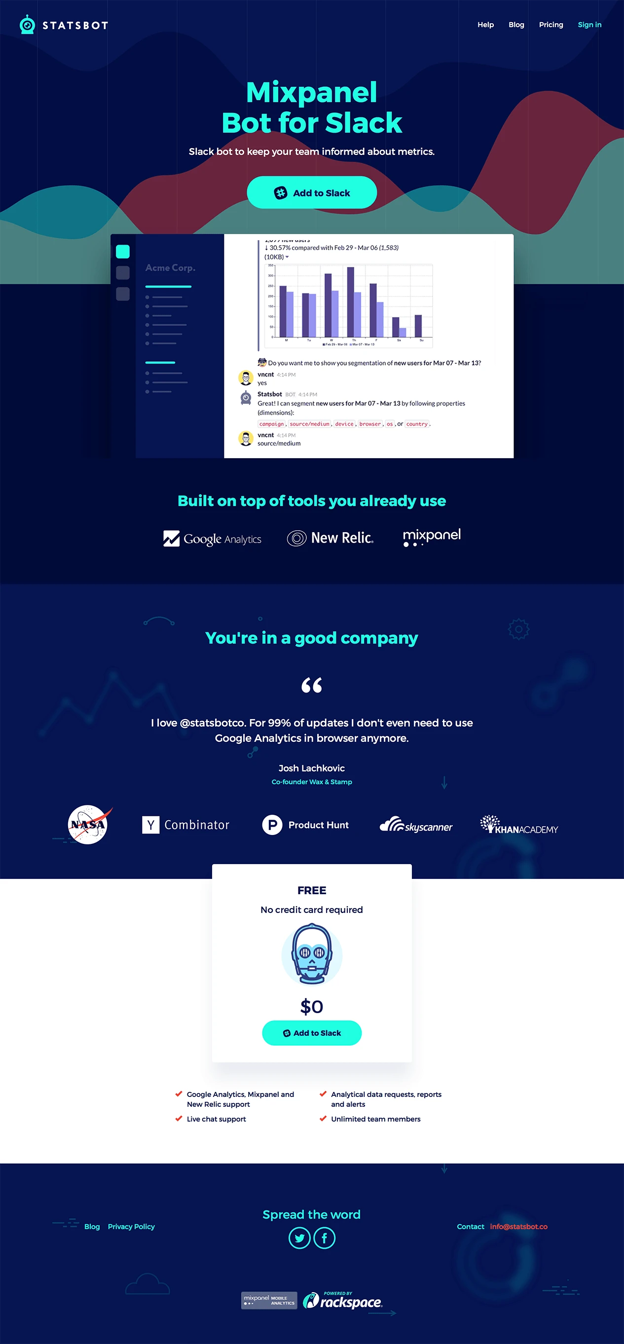 Statsbot Landing Page Example: Analytical companion for your Slack team. You can query data from Google Analytics or Mixpanel right into your Slack. Try it for free.
