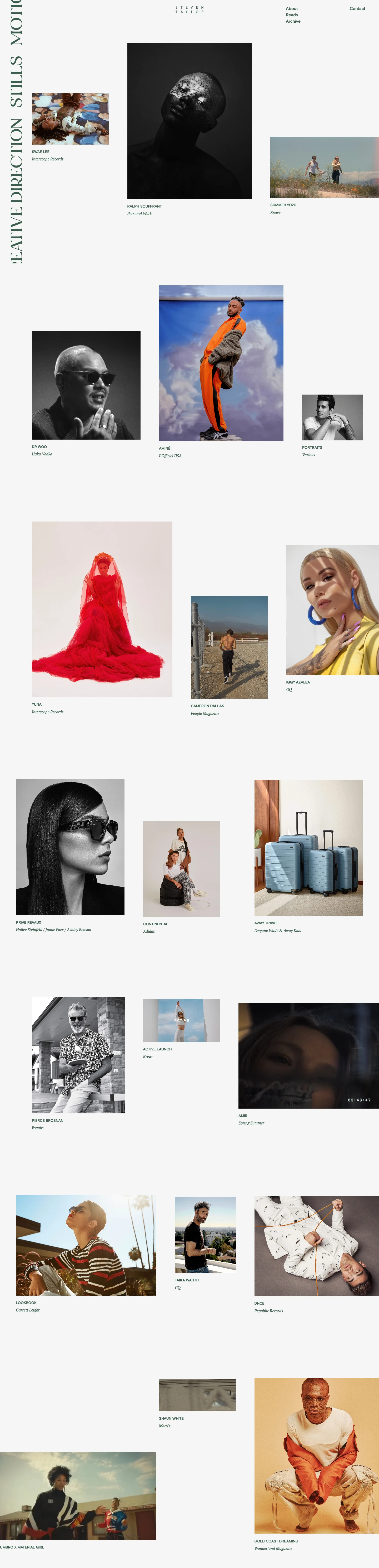 Steven Taylor Landing Page Example: Steven Taylor is an American photographer, director, and creative director based in Los Angeles, CA. Steven has developed a refined ability to capture his subjects in an impressive, yet candid setting, portraying both their place in contemporary culture and intrinsic character as critical to a distinct and unique identity.  With inspiration culled from fine art, architecture, and fashion, he is driven by a view of popular culture and art as deeply interconnected and reliant on one another, resulting in a body of work that is both diverse and highly specific.