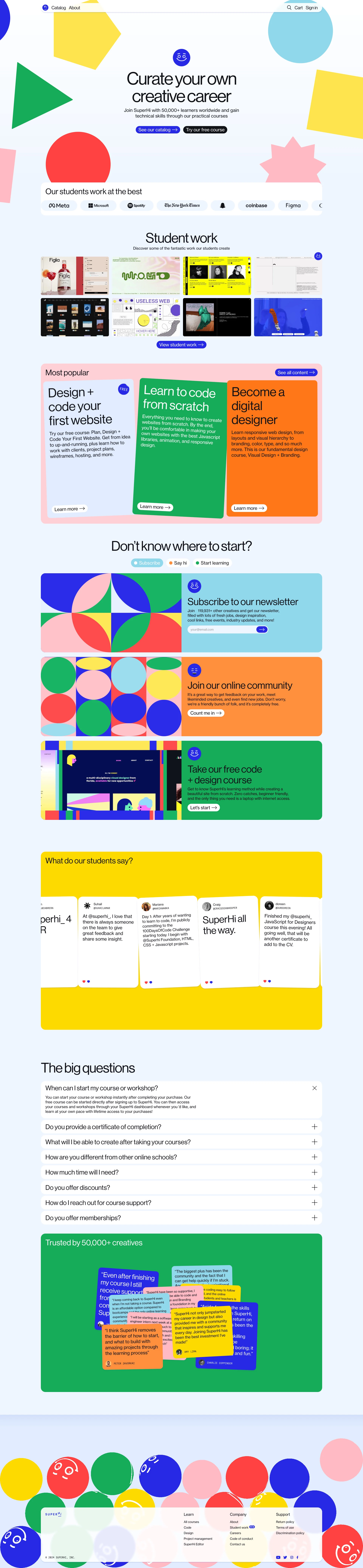 SuperHi Landing Page Example: Online code, design, and project management courses. Curate your own creative career. Join SuperHi with 50,00050,000+ learners worldwide and gain technical skills through our practical courses.