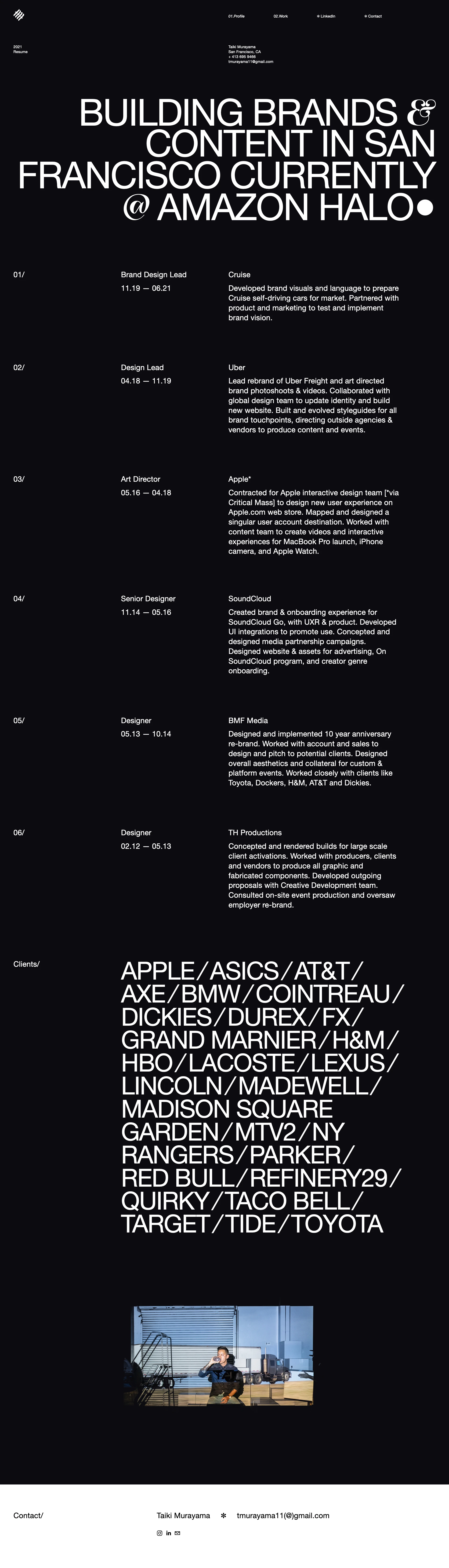 Taiki Murayama Landing Page Example: Designer / art director building brands & content in San Francisco, currently at Amazon Halo.