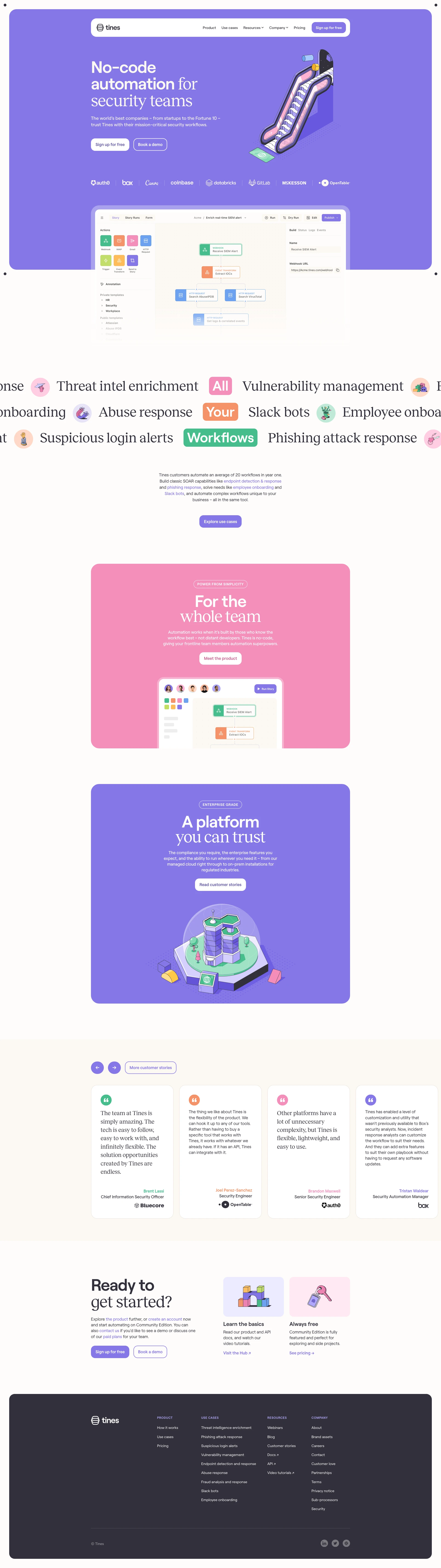 Tines Landing Page Example: No-code automation for security teams. The world’s best companies – from startups to the Fortune 10 – trust Tines with their mission-critical security workflows.