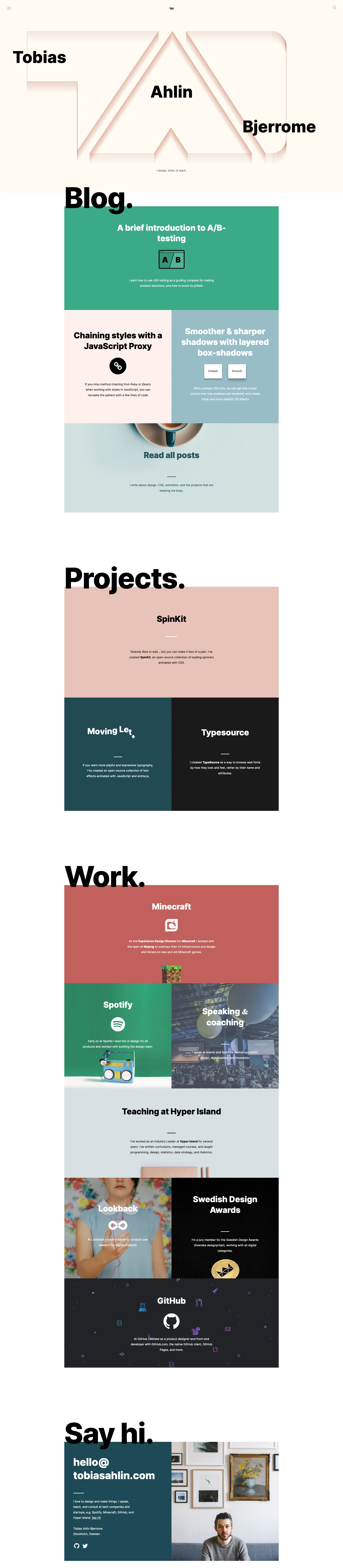 Tobias Ahlin Landing Page Example: I love to design and make things. I speak, teach, and consult at tech companies and startups, e.g. Spotify, Minecraft, GitHub, and Hyper Island.
