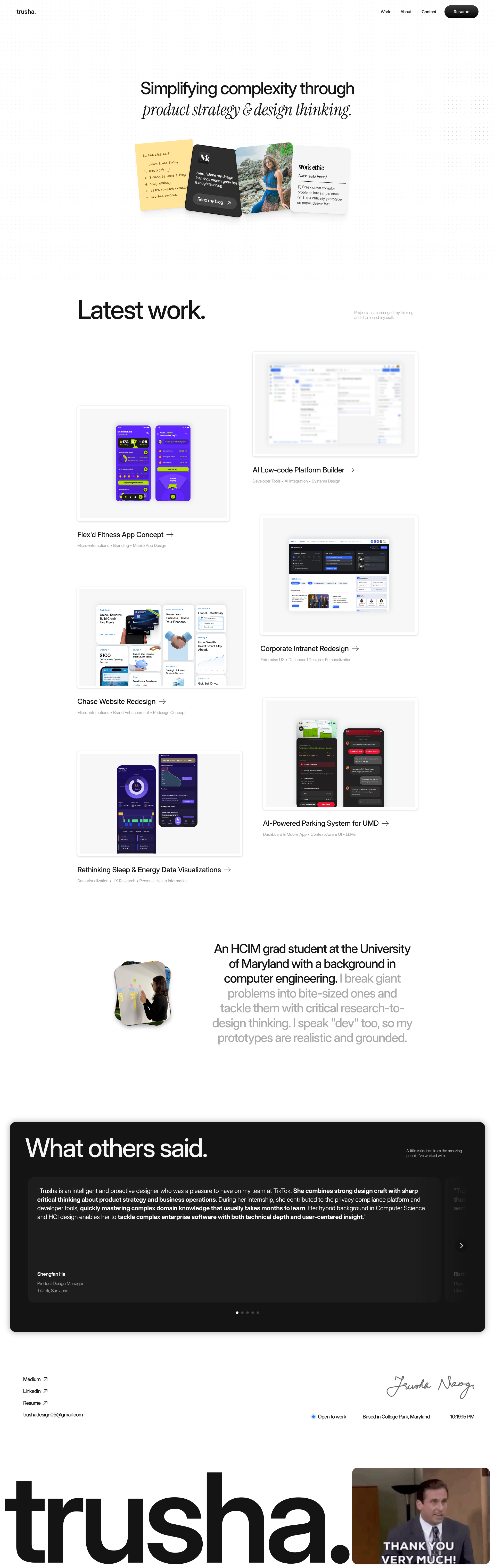 Trusha Neogi Landing Page Example: A Human-Computer Interaction grad student at the University of Maryland and a product designer who loves simplifying complexity through design thinking.