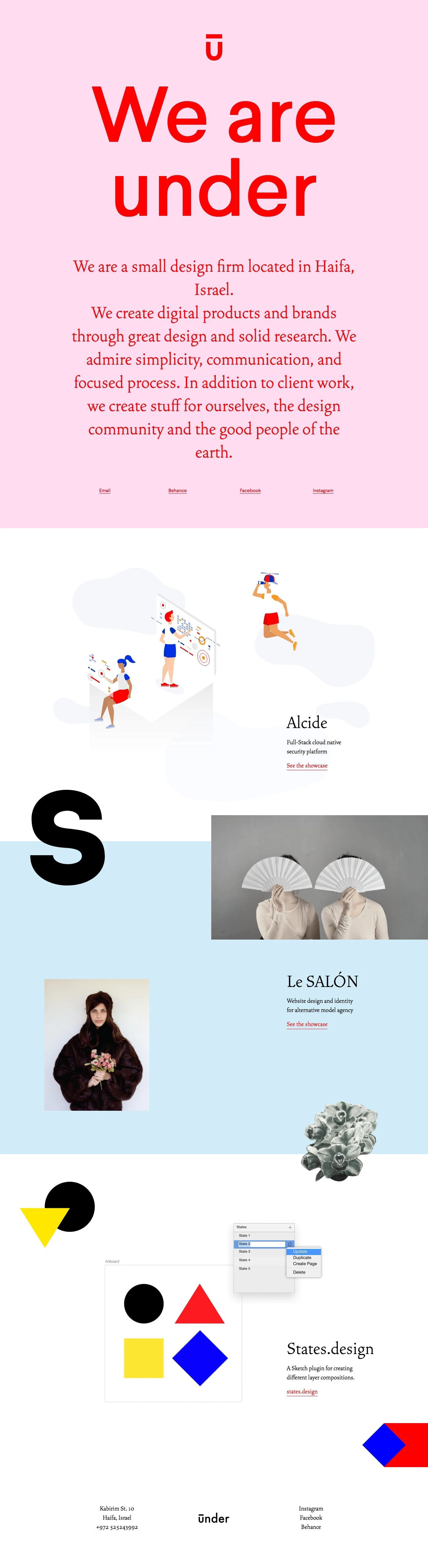 Under Landing Page Example: We are a small design firm located in Haifa, Israel. We create digital products and brands through great design and solid research. We admire simplicity, communication, and focused process. In addition to client work, we create stuff for ourselves, the design community and the good people of the earth.