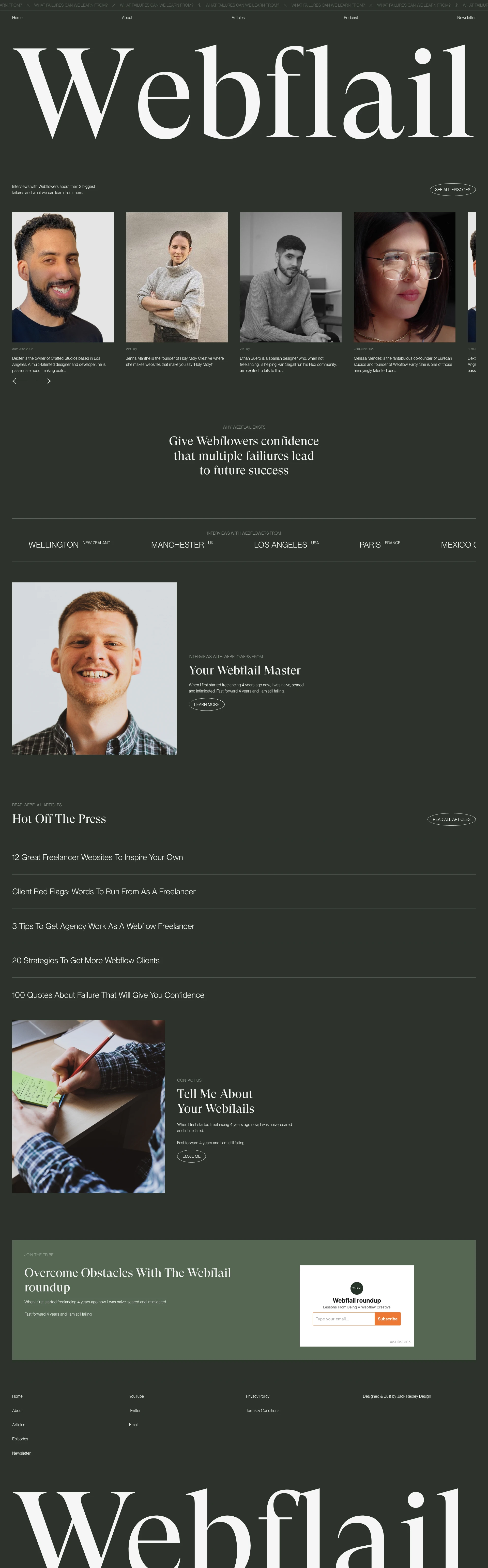 Webflail Landing Page Example: Webflail is a Youtube channel and podcast focussed on helping freelance Webflowers at the start of their careers get to the next level. The concept involves interviewing Webflowers about their 3 biggest failures and what we can learn from them.