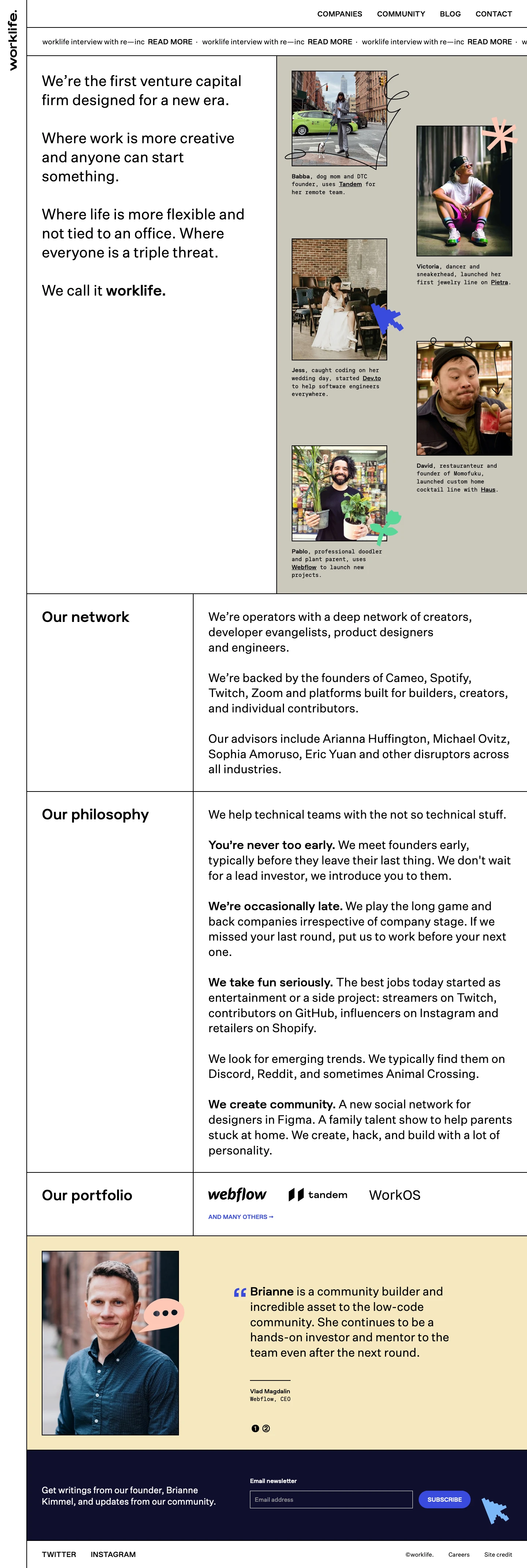 worklife. Landing Page Example: We're the first fund designed for a new era. We're backed by the founders of Cameo, Spotify, Twitch, Zoom & platforms built for builders, creators, and individual contributors.