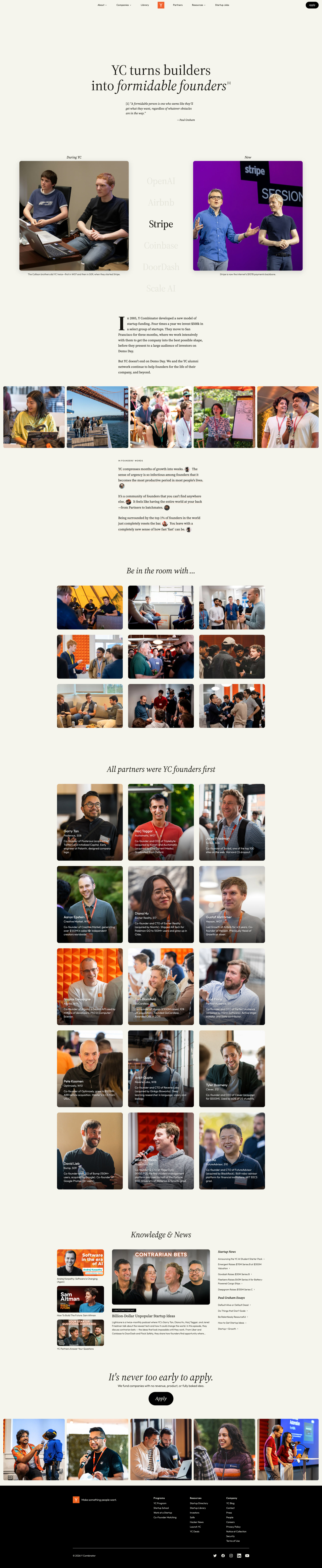 Y Combinator Landing Page Example: Y Combinator created a new model for funding early stage startups. Four times a year we invest in a large number of startups.