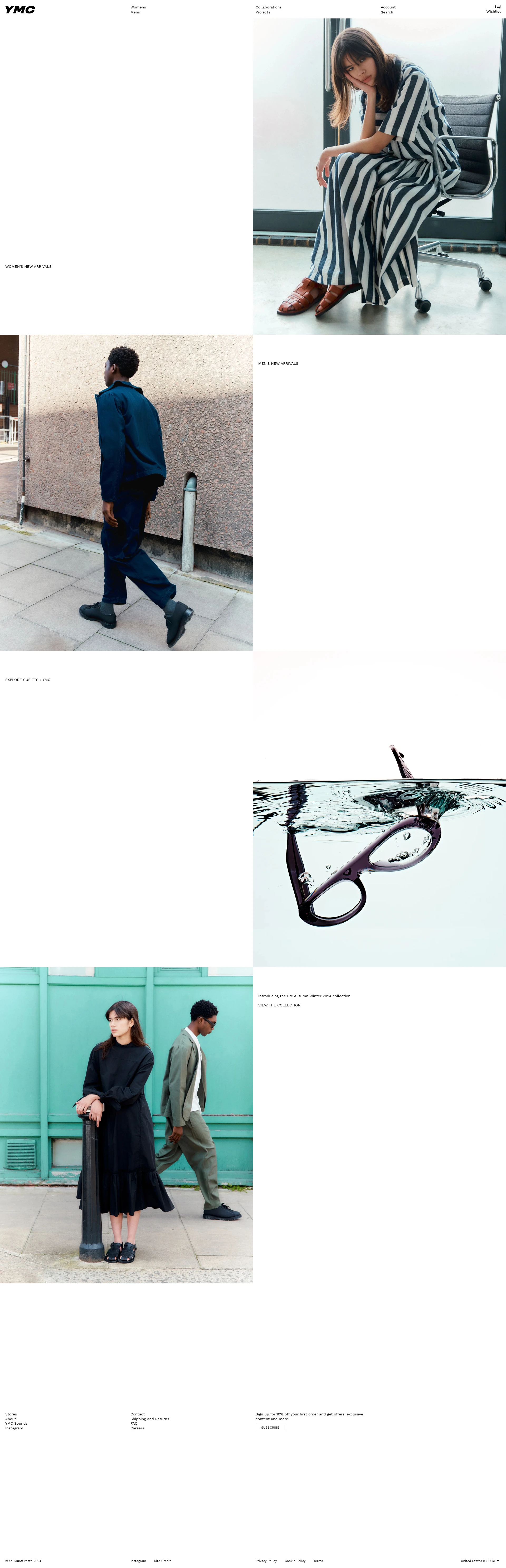 YMC Landing Page Example: YMC was founded in 1995 by Jimmy Collins and Fraser Moss. Across menswear, womenswear, and unisex designs, creative flair has become a hallmark of the label. Today, it stands as a true leader - recognised for original contemporary clothing with two standalone London stores.
