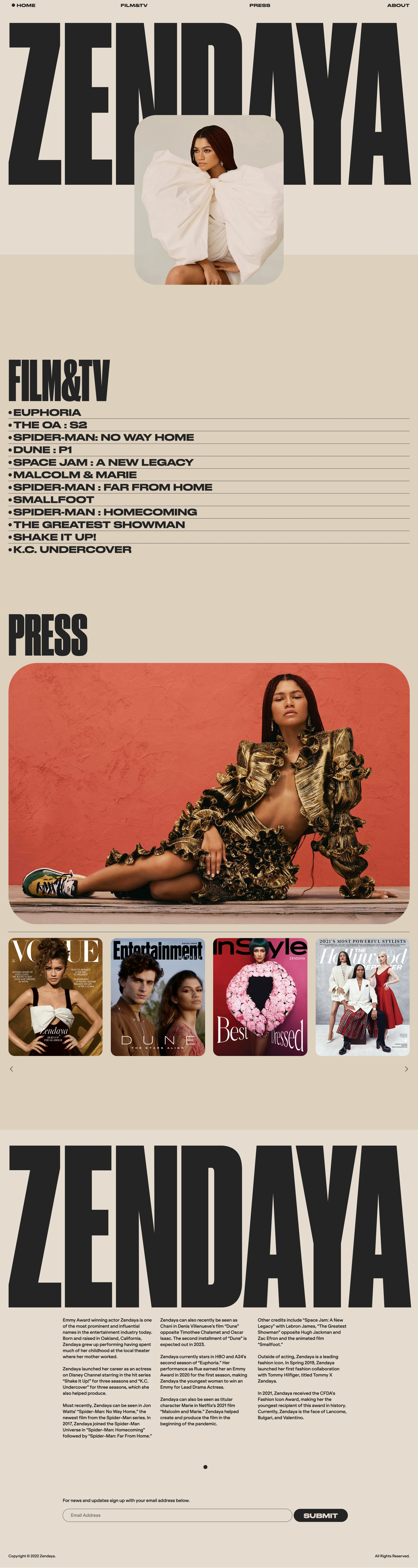 Zendaya Landing Page Example: Emmy Award winning actor Zendaya is one of the most prominent and influential names in the entertainment industry today. Born and raised in Oakland, California, Zendaya grew up performing having spent much of her childhood at the local theater where her mother worked.