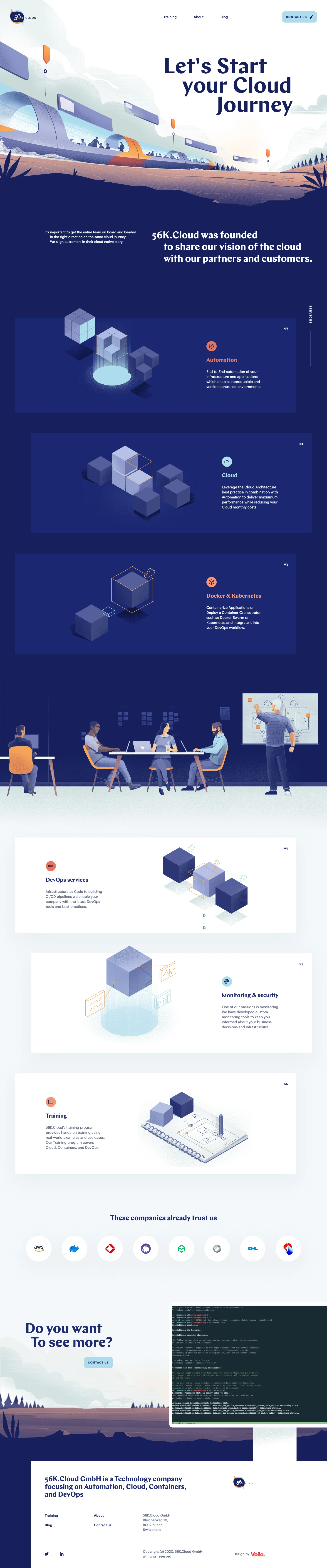 56K.Cloud Landing Page Example: 56K.Cloud was founded to share our vision of the cloud with our partners and customers. It's important to get the entire team on board and headed in the right direction on the same cloud journey. We align customers in their cloud native story.