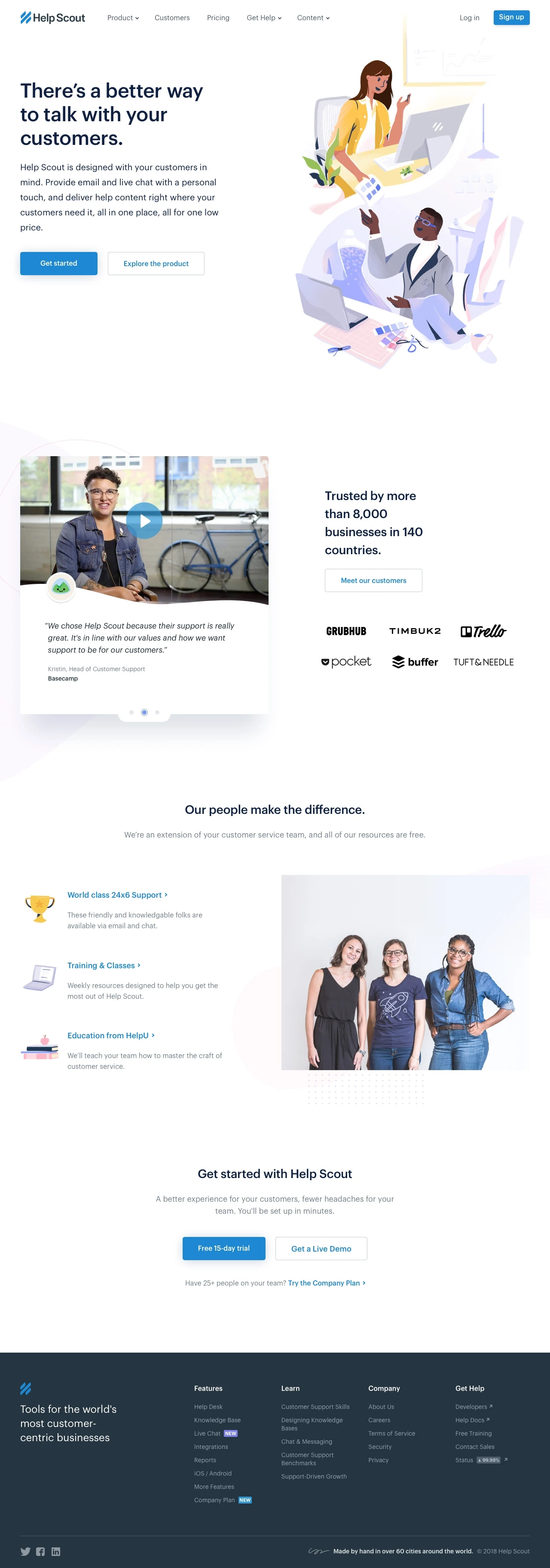 Help Scout Landing Page Example: Help Scout is designed with your customers in mind. Provide email and live chat with a personal touch, and deliver help content right where your customers need it, all in one place, all for one low price.