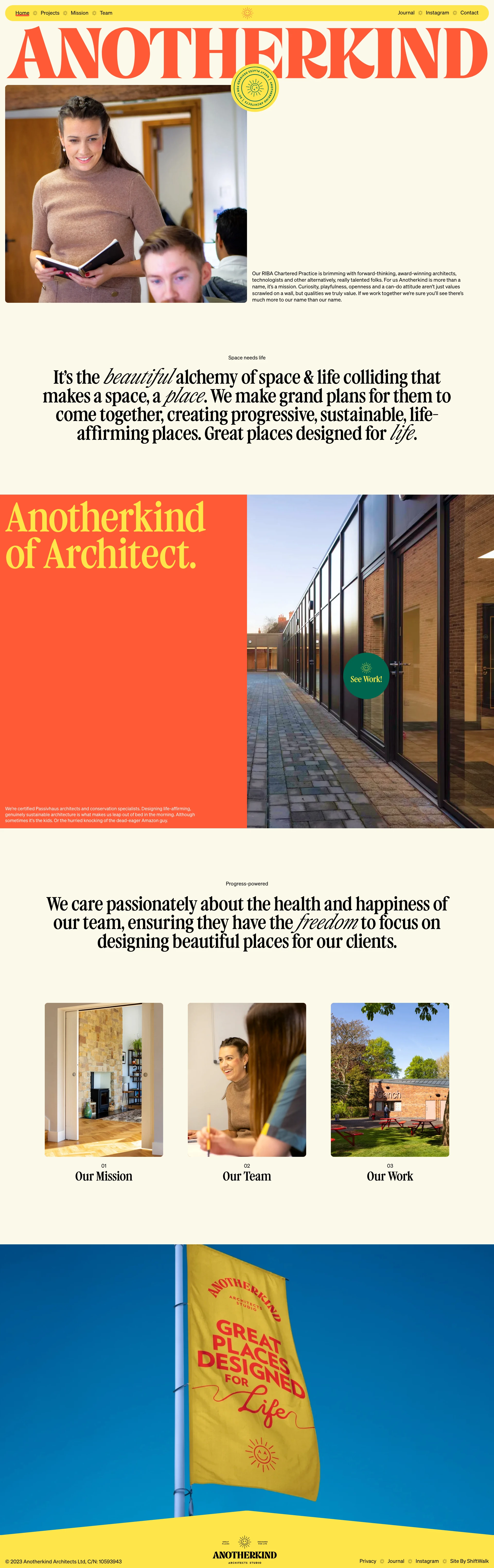 Anotherkind Landing Page Example: Our RIBA Chartered Practice is brimming with forward-thinking, award-winning architects, technologists and other alternatively, really talented folks. For us Anotherkind is more than a name, it’s a mission. Curiosity, playfulness, openness and a can-do attitude aren’t just values scrawled on a wall, but qualities we truly value. If we work together we’re sure you’ll see there’s much more to our name than our name.