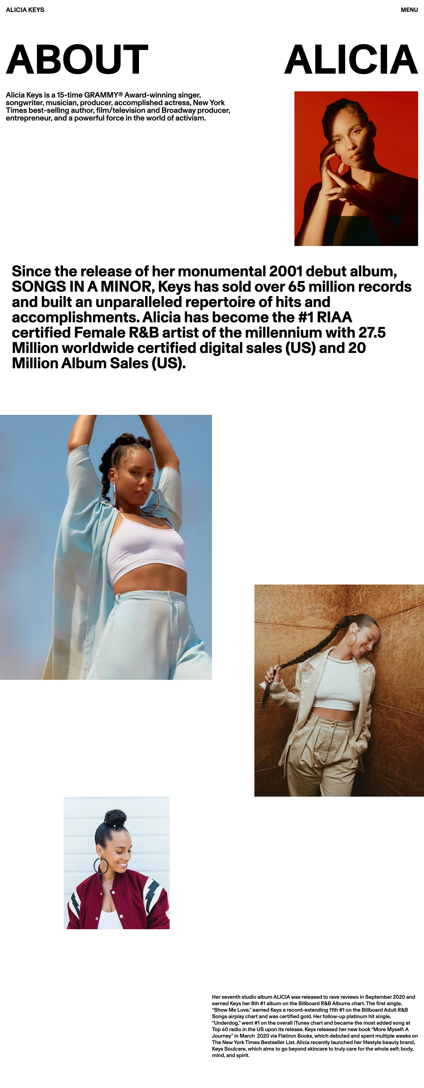 Alicia Keys Landing Page Example: Alicia Keys is a 15-time GRAMMY® Award-winning singer, songwriter, musician, producer, accomplished actress, New York Times best-selling author, film/television and Broadway producer, entrepreneur, and a powerful force in the world of activism.