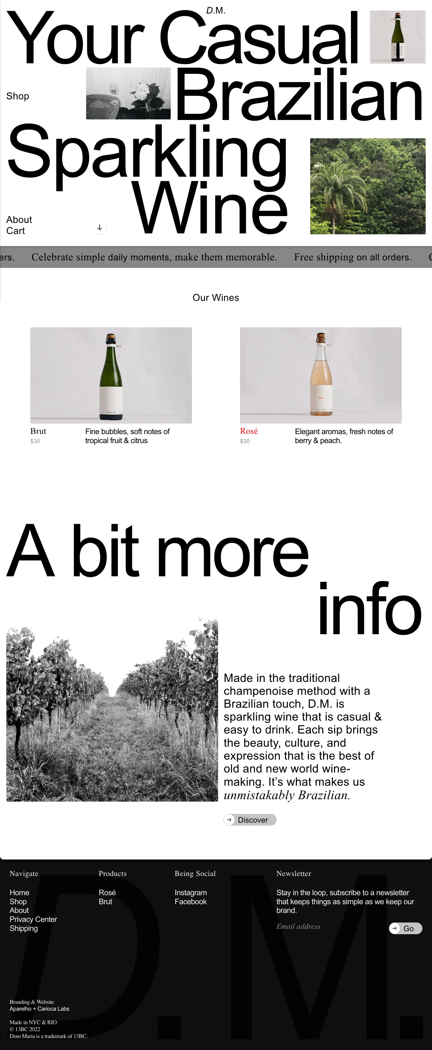 D.M Brut Landing Page Example: Made in the traditional champenoise method with a Brazilian touch, D.M. is sparkling wine that is casual & easy to drink. Each sip brings the beauty, culture, and expression that is the best of old and new world wine-making. It’s what makes us unmistakably Brazilian.
