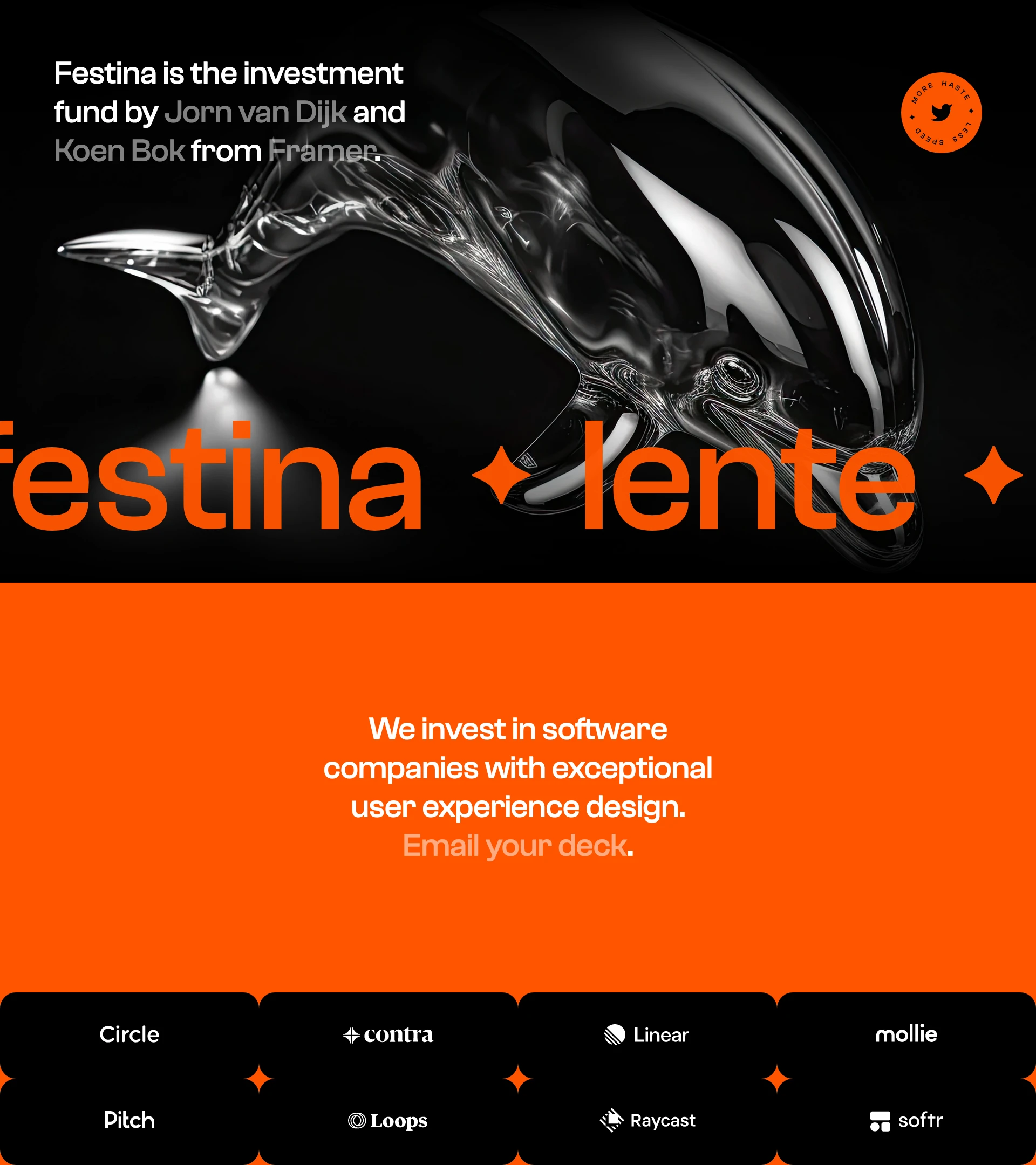 Festina Landing Page Example: Festina is the investment fund by Jorn van Dijk and Koen Bok from Framer. We invest in software companies with exceptional user experience design.