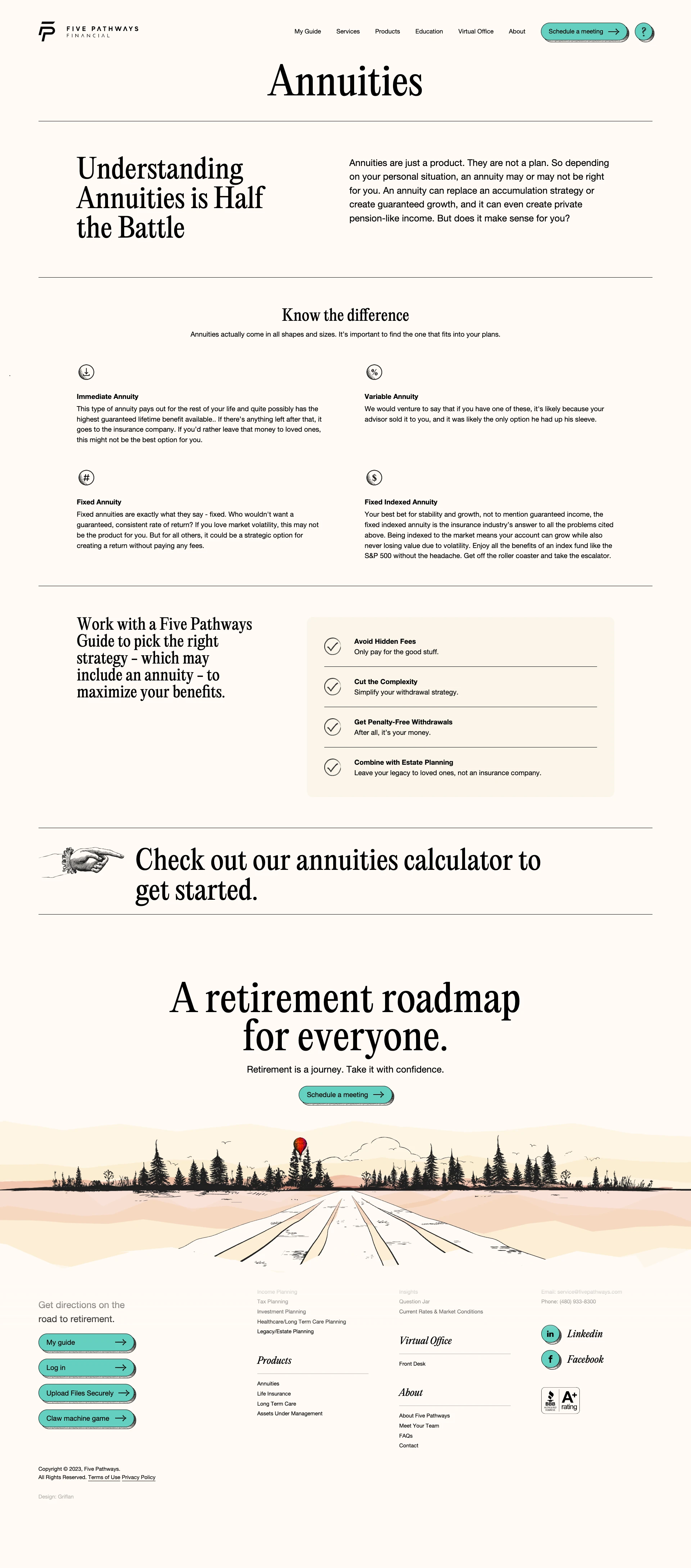 Five Pathways Landing Page Example: A retirement roadmap for everyone. Retirement is a journey. Take it with confidence. Five Pathways is here to simplify your retirement planning. We’ll work with you to create a personalized strategy that incorporates all of the paths of retirement planning: Income, Taxes, Investments, healthcare, and Estate Planning.