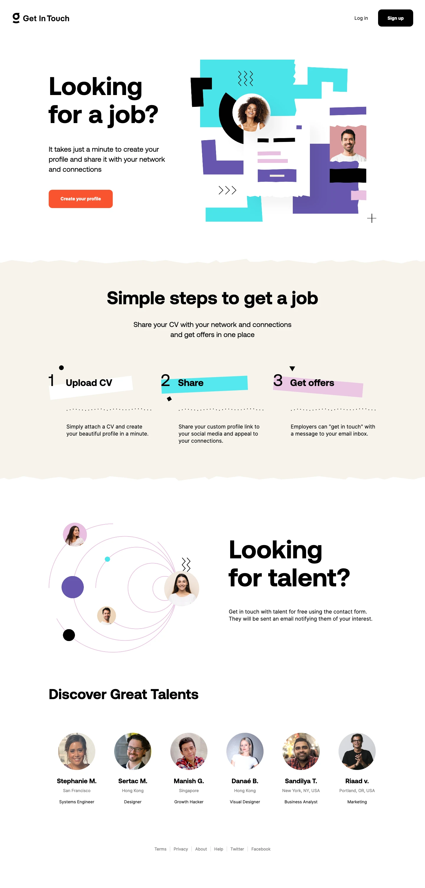 Get in touch Landing Page Example: Looking for a job? It takes just a minute to create your profile and share it with your network and connections.