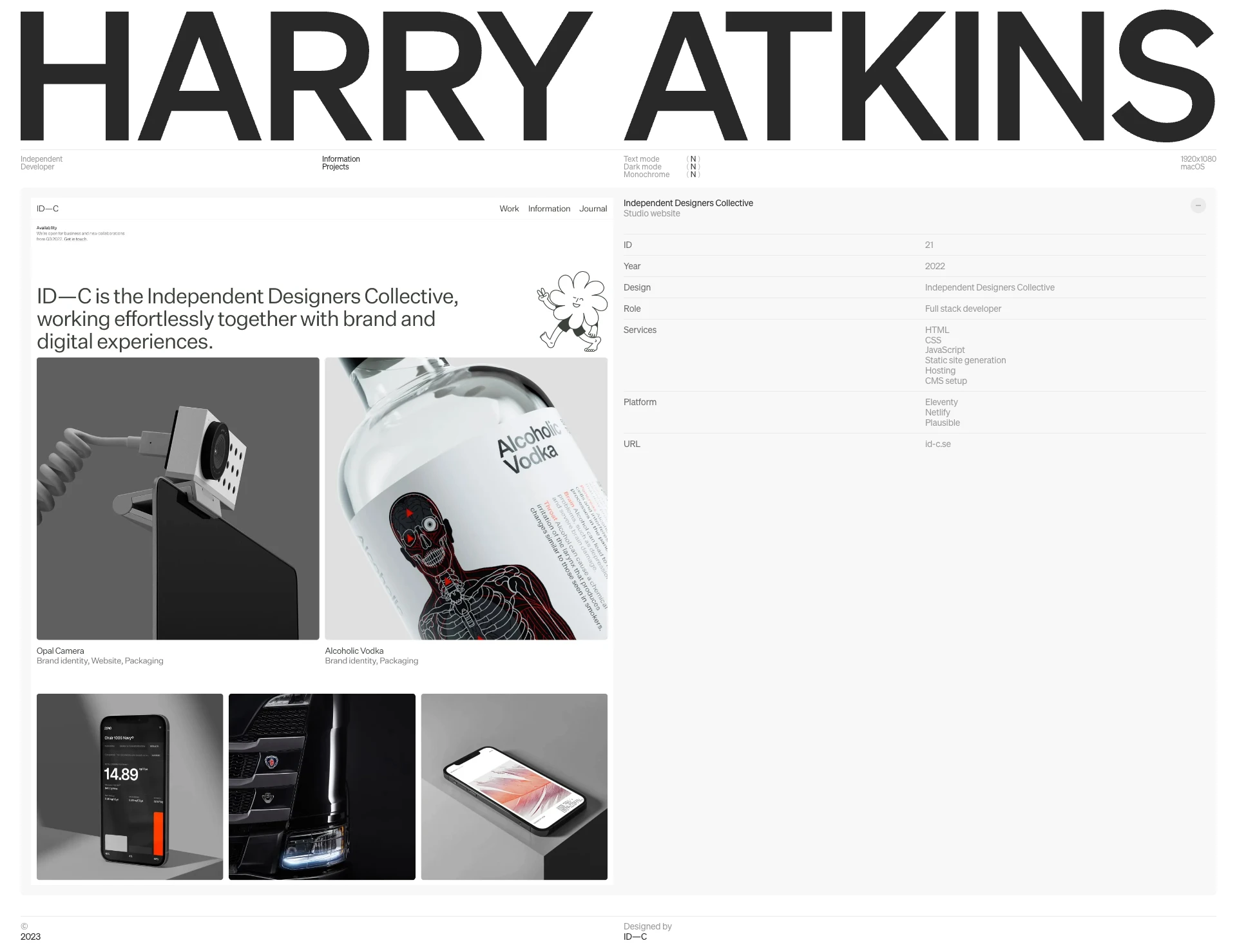 Harry Atkins Landing Page Example: I specialise in front-end development. Being independent, I work with small to large companies, startups, design studios, and creative individuals globally.