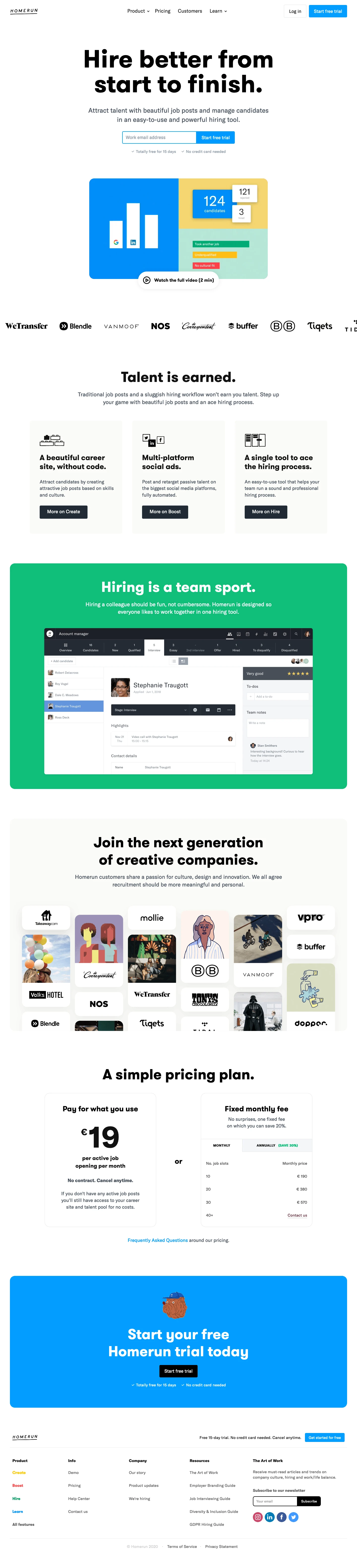 Homerun Landing Page Example: Hire better from start to finish. Attract talent with beautiful job posts and manage candidates in an easy-to-use and powerful hiring tool.