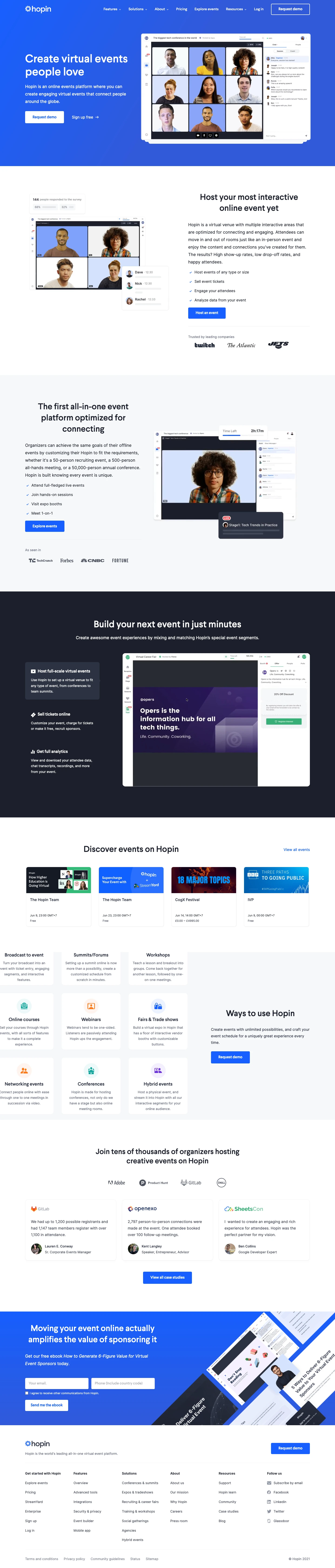 Hopin Landing Page Example: Create virtual events people love. Hopin is an online events platform where you can create engaging virtual events that connect people around the globe.
