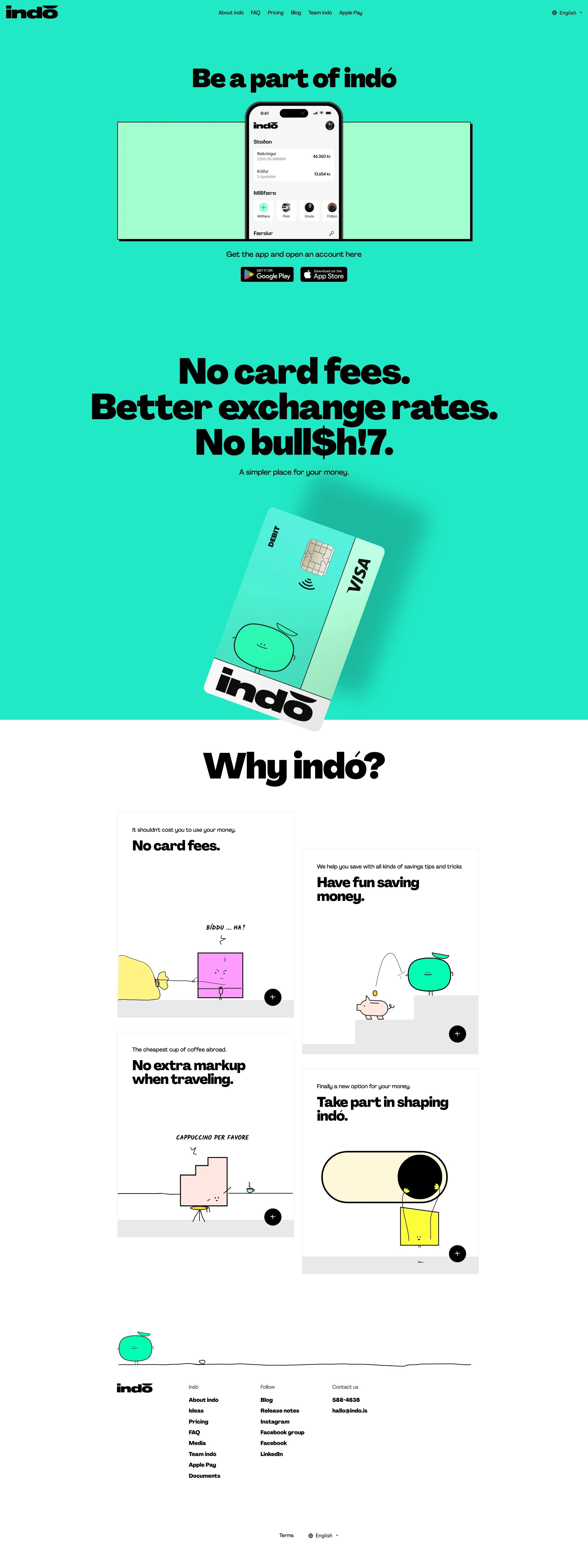 indó Landing Page Example: A simpler place for your money. No transaction fees. Higher interest rates. No extra fees when traveling. Take part in shaping indó.