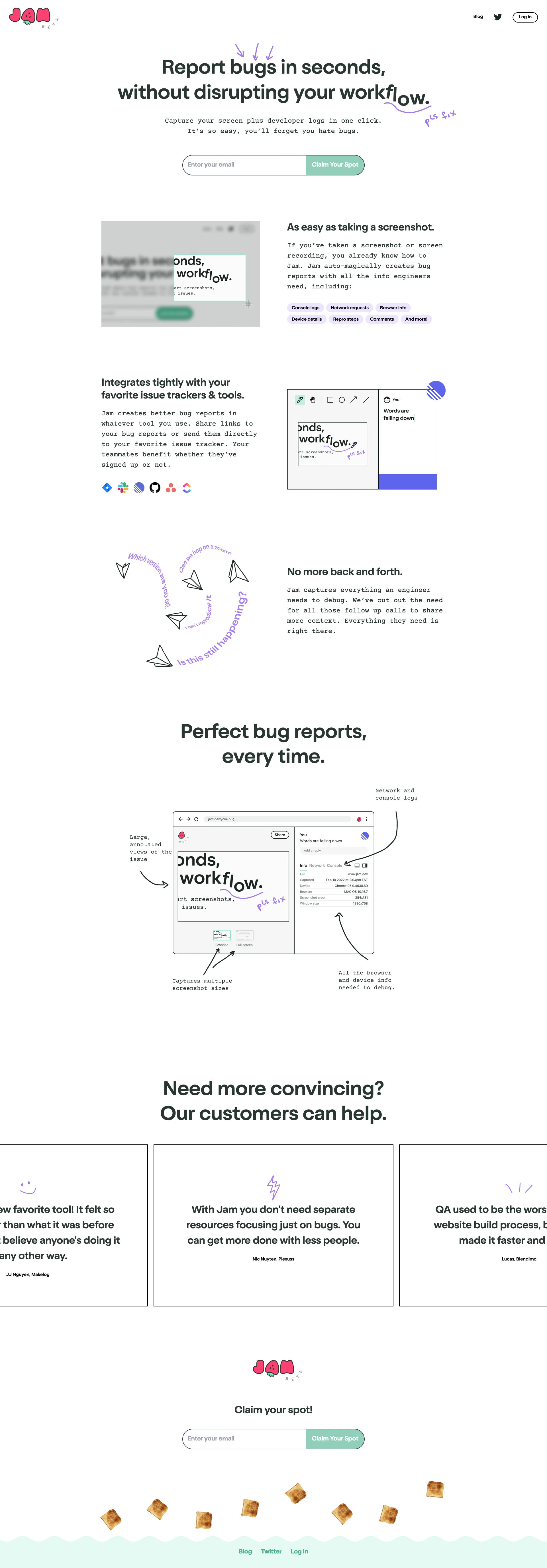 Jam Landing Page Example: Report bugs in seconds, and get back to what you were doing. It's as easy as taking a screenshot. Fast for you, and perfect for the engineers.