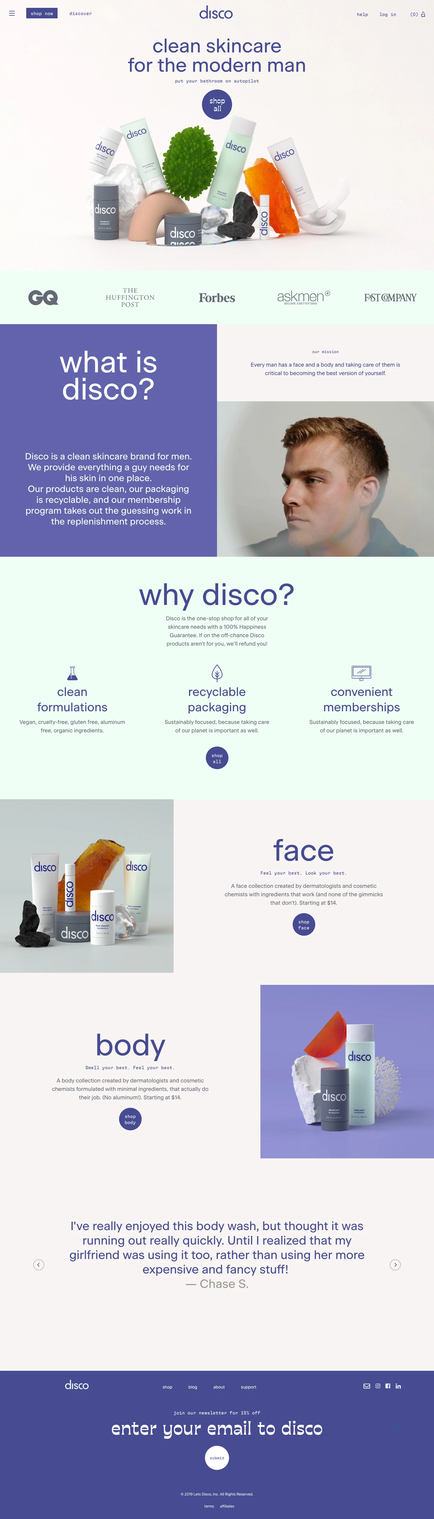 Disco Landing Page Example: Disco is a clean skincare brand for men. We provide everything a guy needs for his skin in one place.Our products are clean, our packaging is recyclable, and our membership program takes out the guessing work in the replenishment process. 