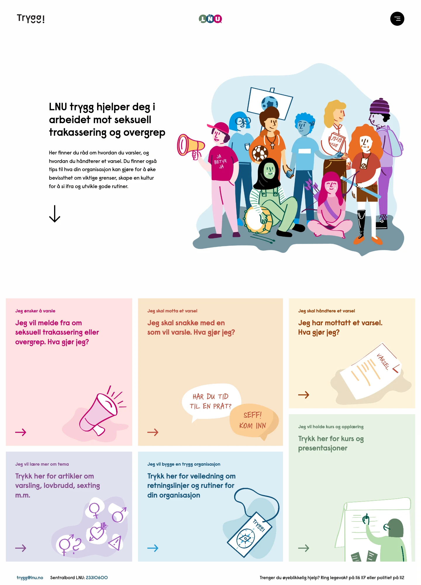 LNU Trygg! Landing Page Example: LNU Trygg! helps you in your work against sexual harassment and abuse. Here you will find advice on how to notify and how to handle an alert. You'll also find tips on what your organization can do to raise awareness of important boundaries, create a culture of speaking out and develop good routines.