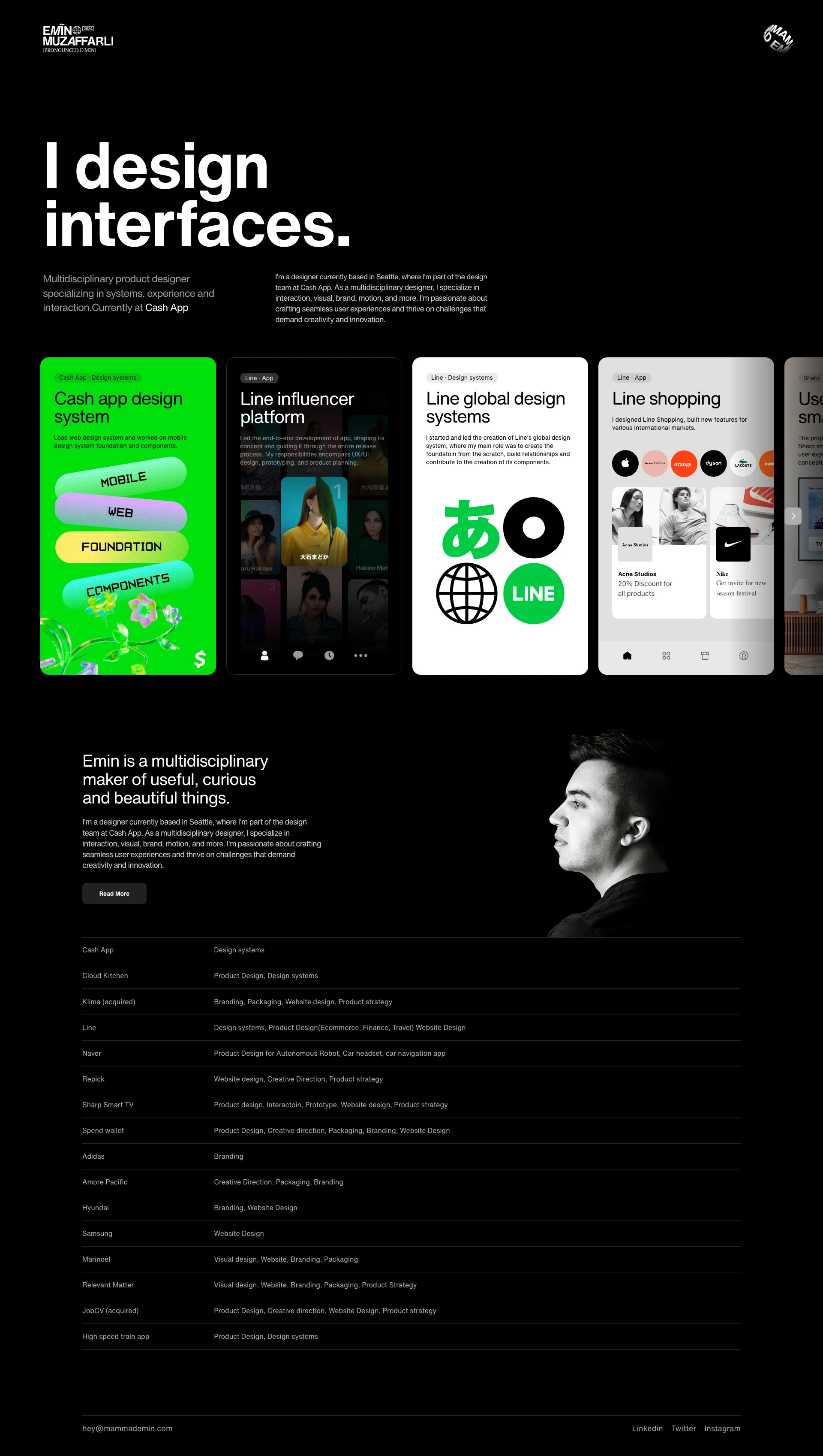 Mammad Emin Muzaffarli Landing Page Example: I'm Emin, a multidisciplinary designer specializing in visual and interaction design. Currently at Cash App based in Seattle, WA.