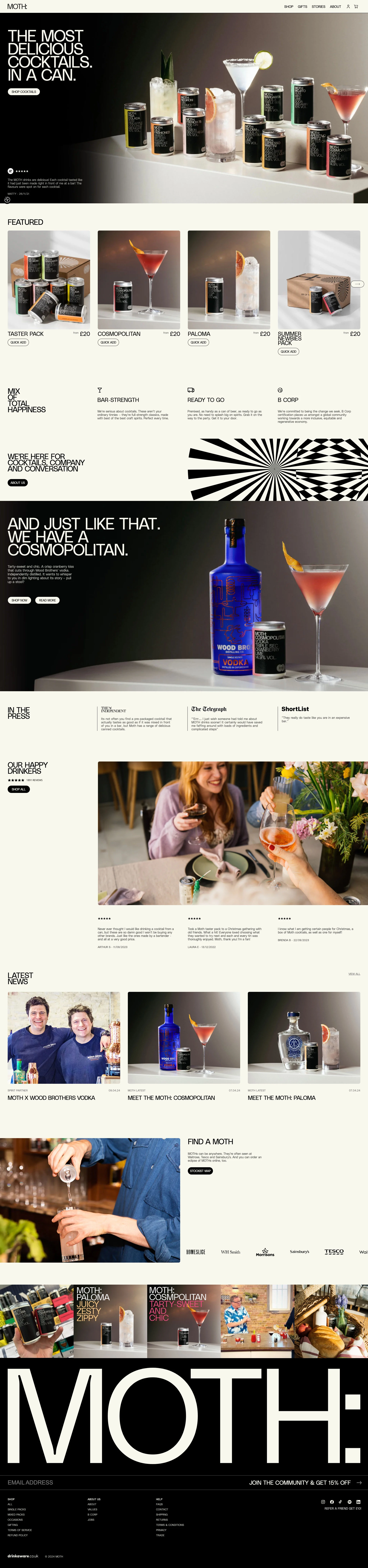MOTH Landing Page Example: 8 seriously delicious cocktails. Premixed to perfection. Made full strength. With the best craft spirits around. Ready to drink wherever – picnics or posh dinners. Whatever you’re up to, get us delivered next day to your door. Take us with you.
