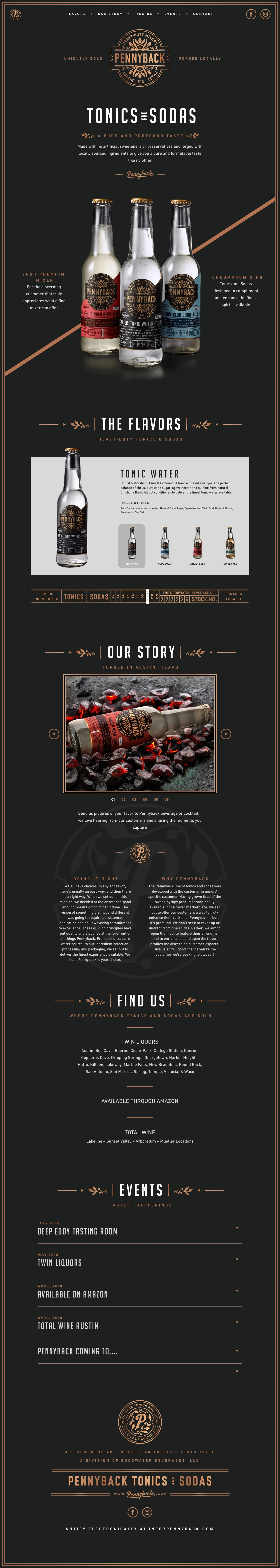 Pennyback Tonic and Sodas Landing Page Example: Made with no artificial sweetners or preservatives and forged with locally sourced ingredients to give you a pure and formidable taste like no other.