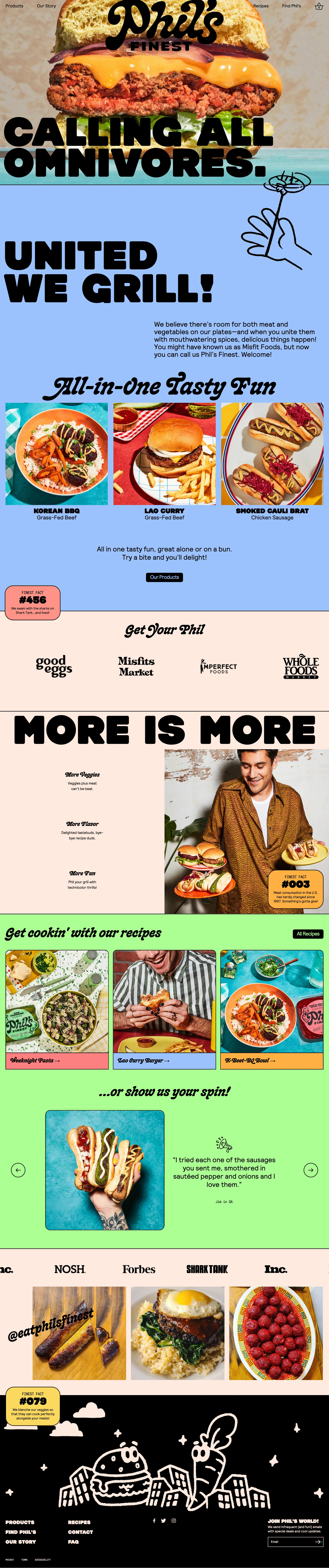 Phil's Finest Landing Page Example: We believe there’s room for both meat and vegetables on our plates—and when you unite them with mouthwatering spices, delicious things happen! You might have known us as Misfit Foods, but now you can call us Phil’s Finest. Welcome!