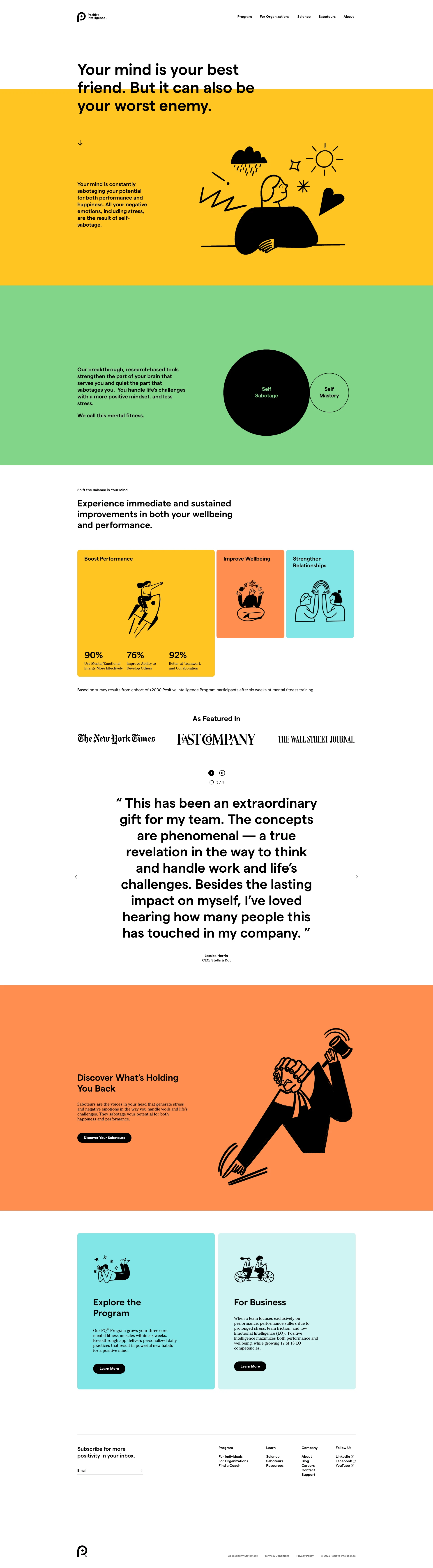 Positive Intelligence Landing Page Example: Your mind is your best friend. But it can also be your worst enemy. Your mind is constantly sabotaging your potential for both performance and happiness. All your negative emotions, including stress, are the result of self-sabotage.
