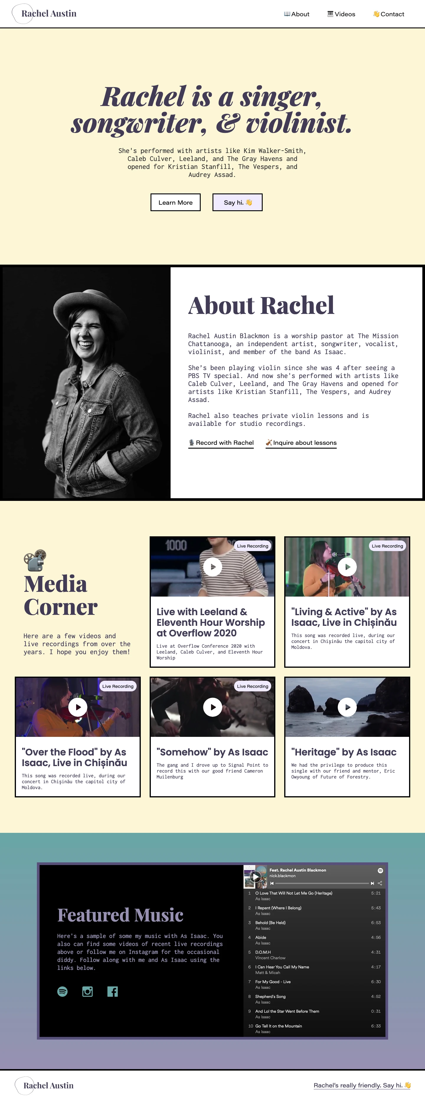 Rachel Austin Landing Page Example: Rachel is a singer, songwriter, & violinist. She's performed with artists like Kim Walker-Smith, Caleb Culver, Leeland, and The Gray Havens and opened for Kristian Stanfill, The Vespers, and Audrey Assad.