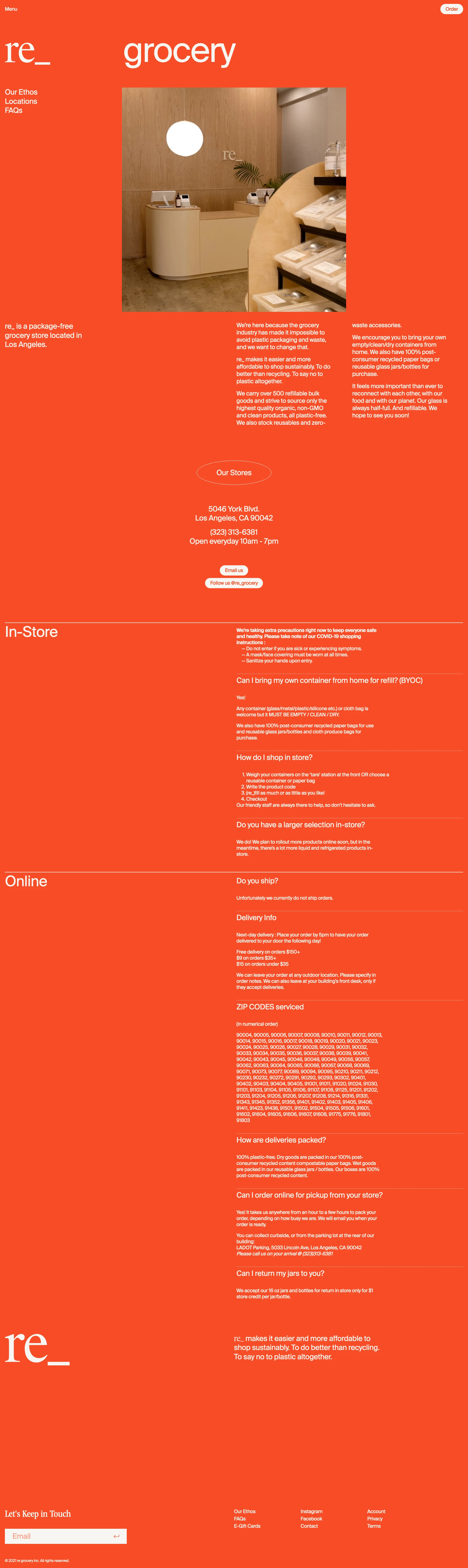 re_ Landing Page Example: re_ is a package-free grocery store located in Los Angeles. We make it easier and more affordable to shop sustainably. To do better than recycling. To say no to plastic altogether.