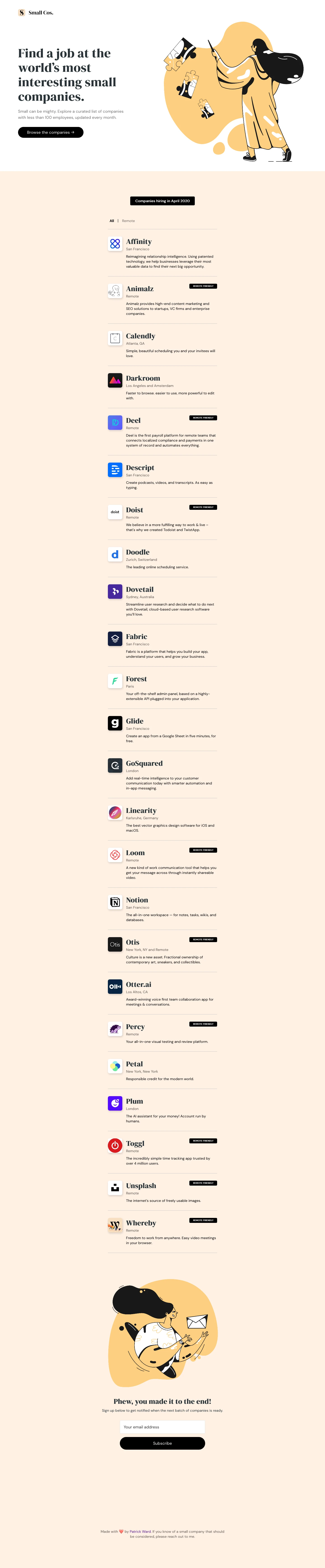 Small Cos. Landing Page Example: Find a job at the world’s most interesting small companies. Small can be mighty. Explore a curated list of companies with less than 100 employees, updated every month.