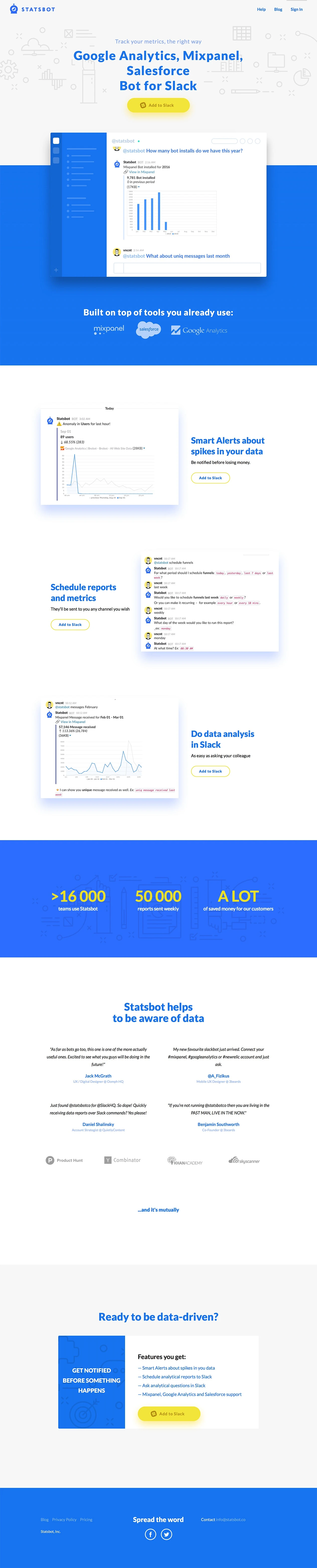 Statsbot Landing Page Example: Statsbot is an analytics bot that works inside Slack and helps you track your metrics. Most popular bot featured by Slack!