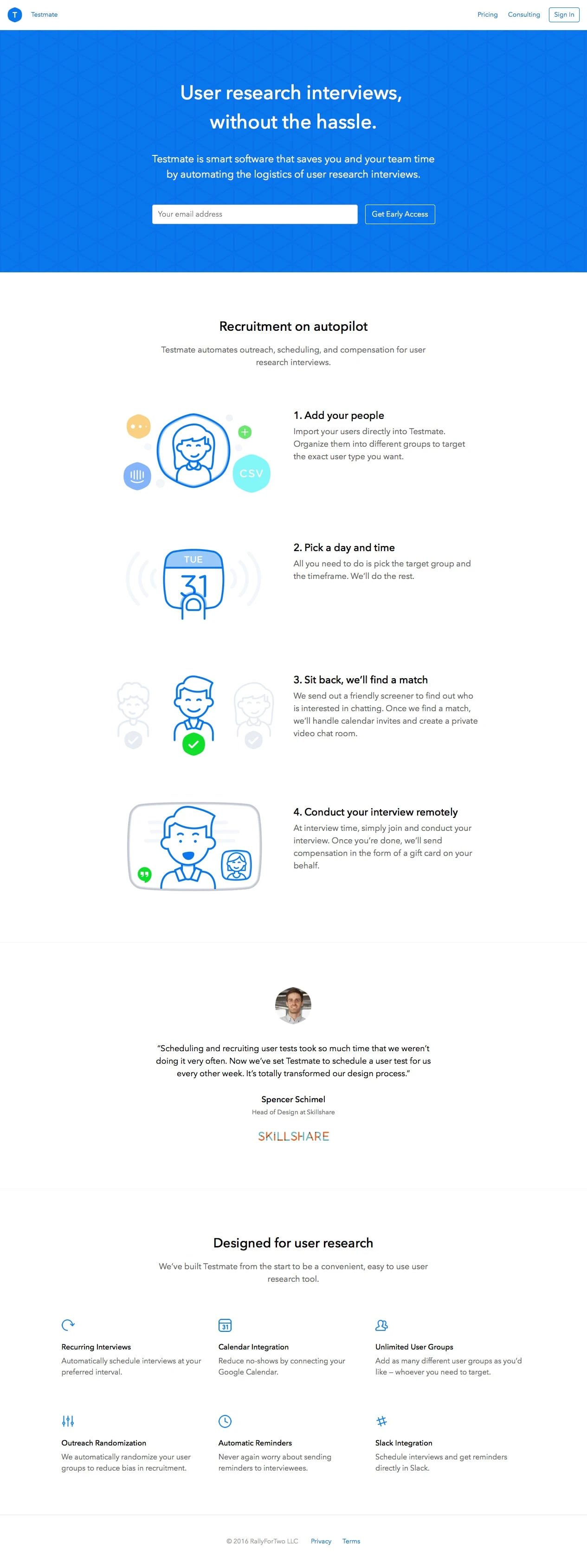 Testmate Landing Page Example: Testmate is smart software that saves you and your team time by automating the logistics of user research interviews. Get Early Access