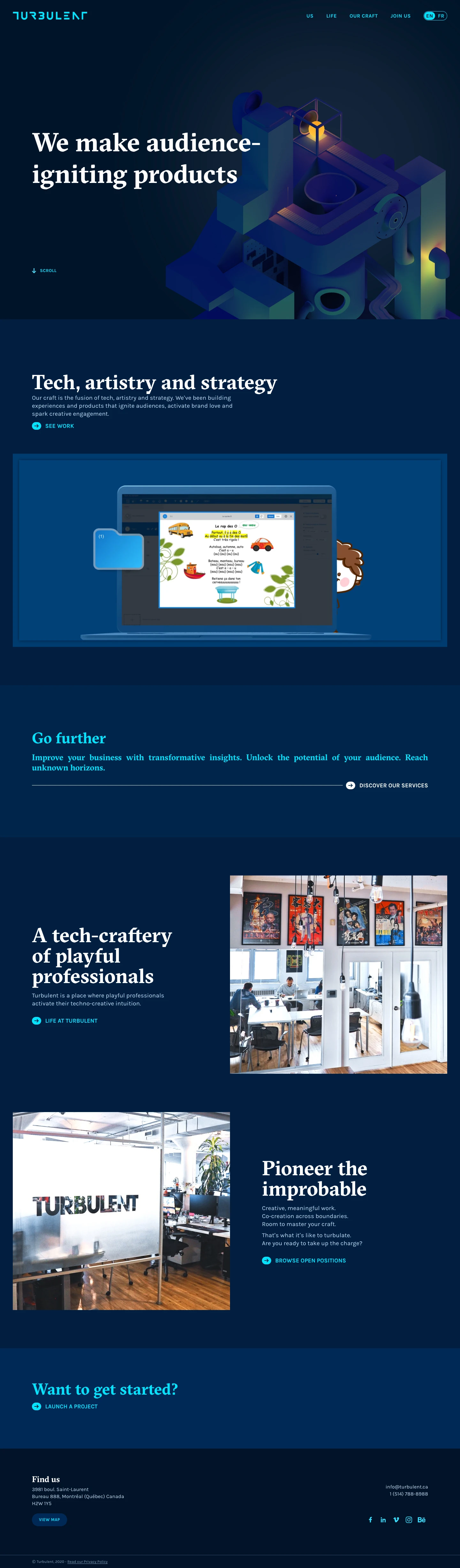 Turbulent Landing Page Example: We make audience-igniting products. Our craft is the fusion of tech, artistry and strategy. We’ve been buildingexperiences and products that ignite audiences, activate brand love and spark creative engagement.