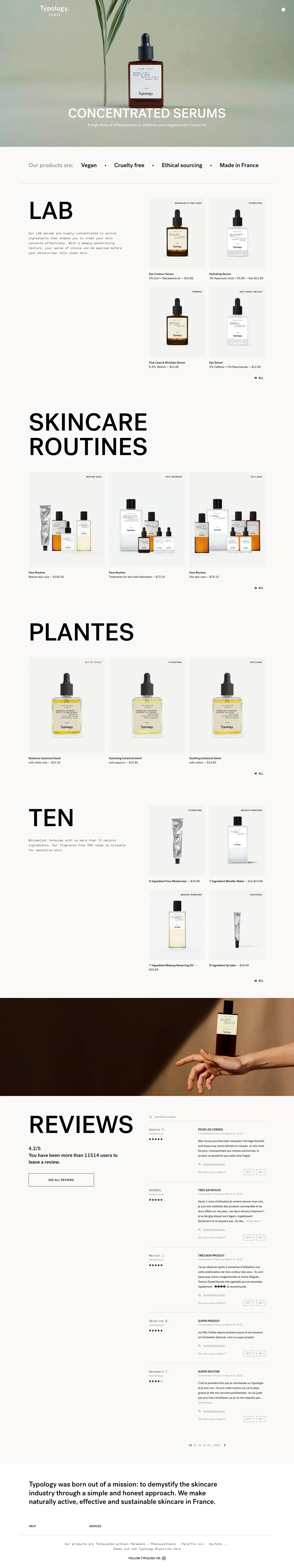 Typology Landing Page Example: A high dose of effectiveness to address your targeted skin concerns. Typology was born out of a mission: to demystify the skincare industry through a simple and honest approach. We make naturally active, effective and sustainable skincare in France.