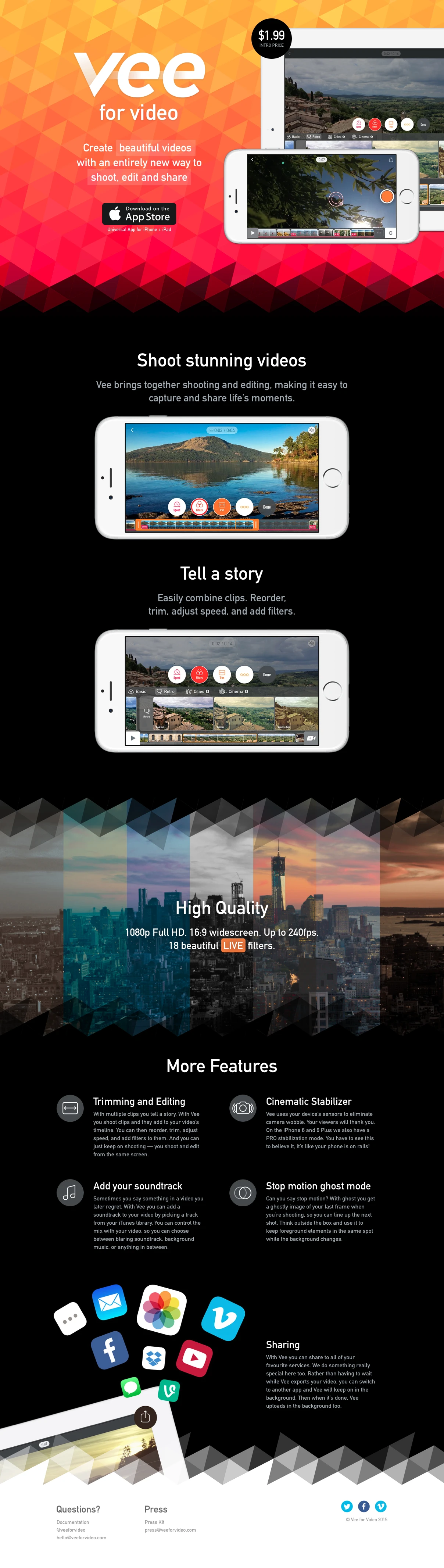 Vee For Video Landing Page Example: Vee helps you create beautiful videos with an entirely new way to shoot, edit and share. Combine your clips together with high quality filters into stories you'll love to share.
