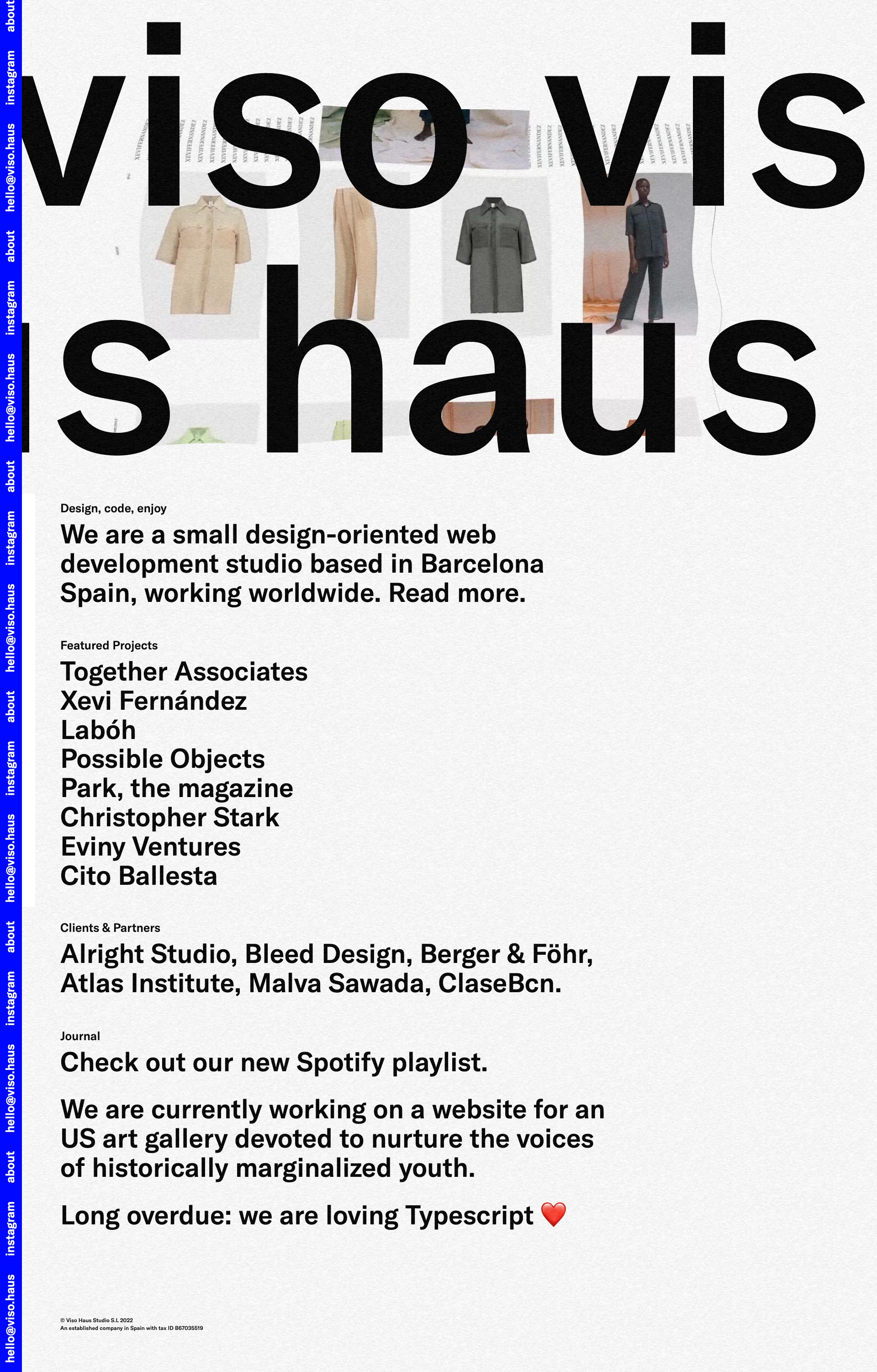 Viso Haus Landing Page Example: We are a design-oriented full stack web development studio based in Barcelona, Spain, that partners with bold agencies, brands and designers around the globe.