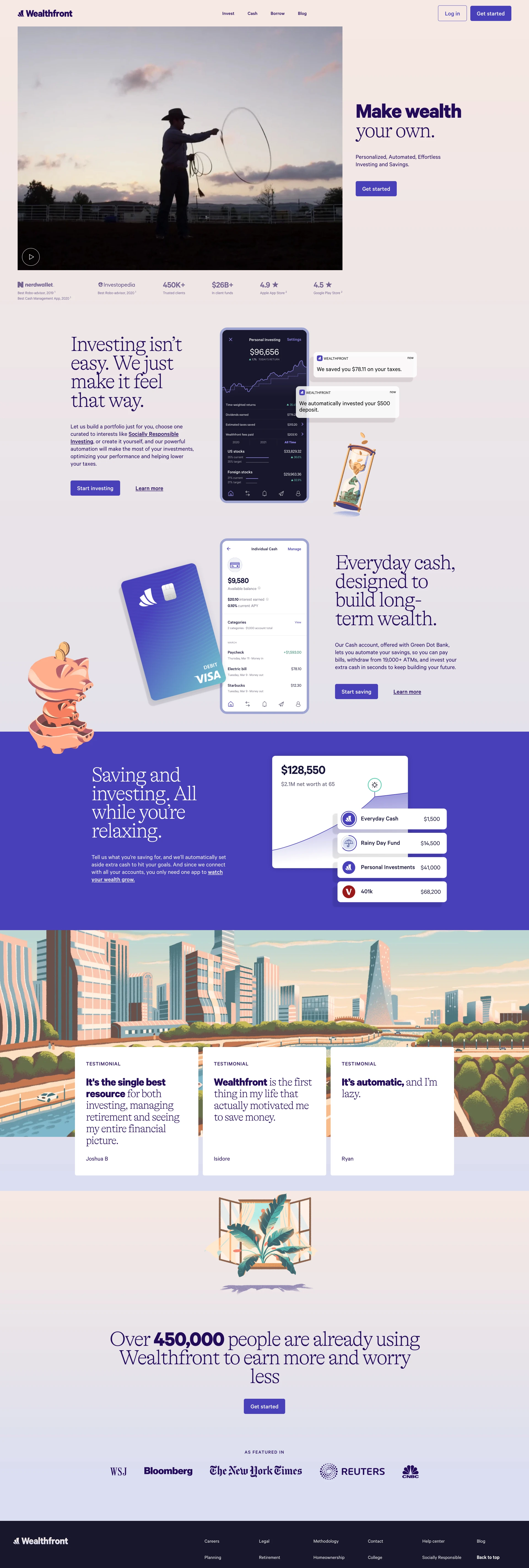 Wealthfront Landing Page Example: Do less and earn more with Wealthfront. We make it easy to maximize your returns, lower your taxes, and grow your money effortlessly.