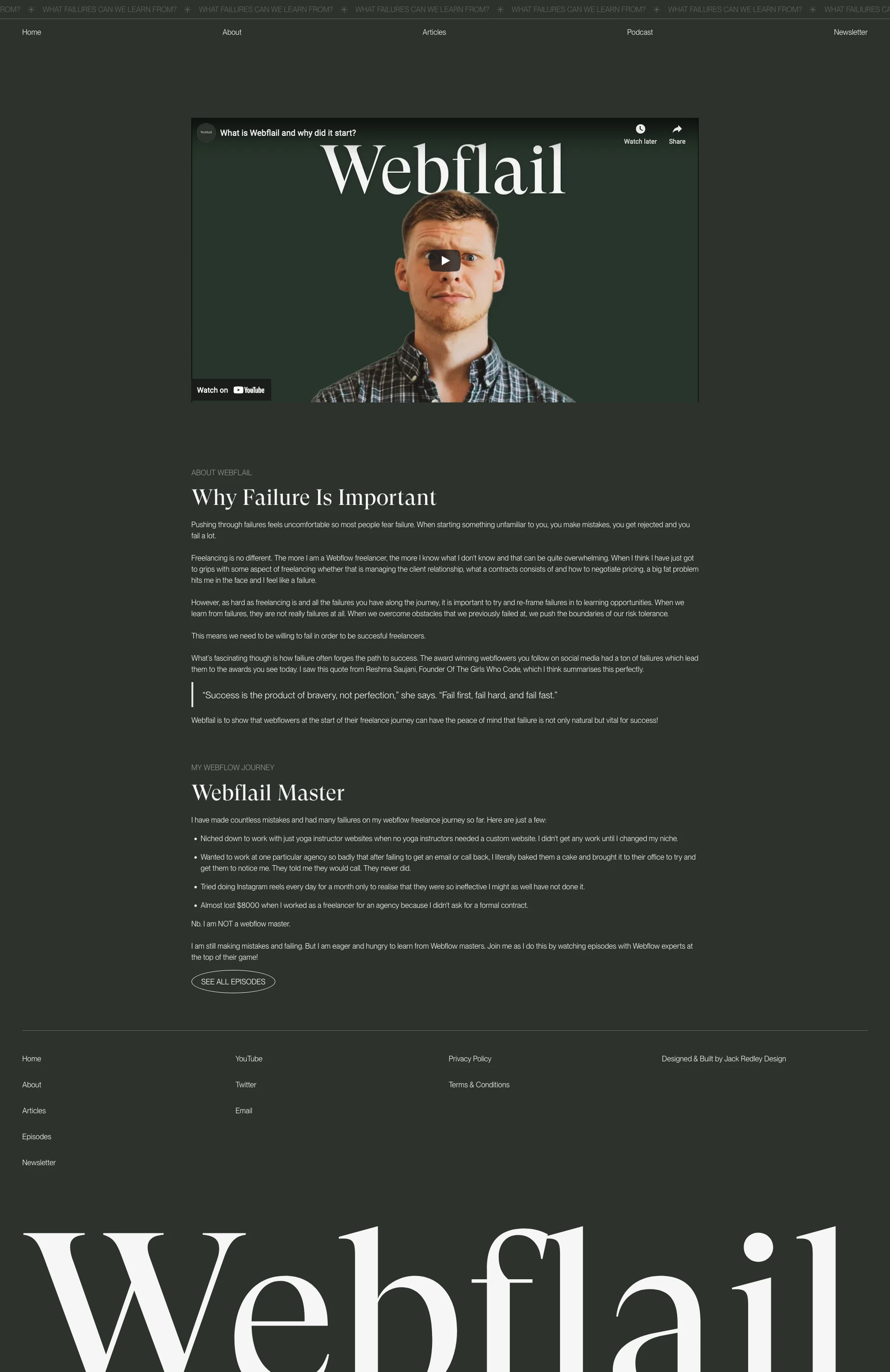 Webflail Landing Page Example: Webflail is a Youtube channel and podcast focussed on helping freelance Webflowers at the start of their careers get to the next level. The concept involves interviewing Webflowers about their 3 biggest failures and what we can learn from them.