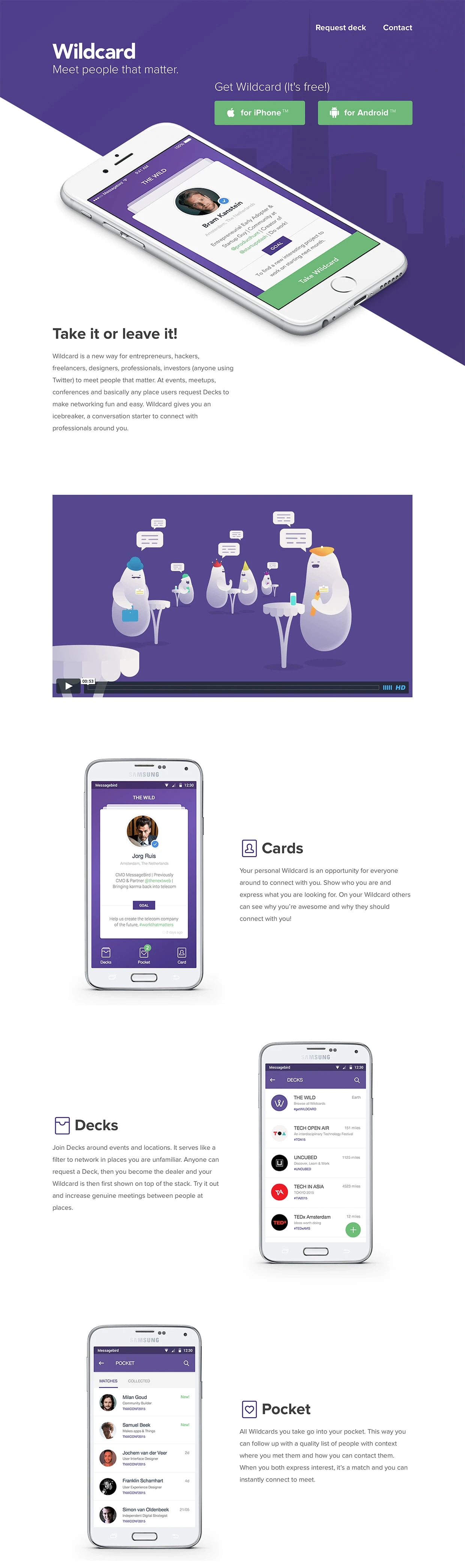 Wildcard Landing Page Example: Wildcard is a new way to meet people that matter at events, meetups, conferences and basically any place. Wildcard gives you an icebreaker, a conversation starter to connect with professionals around you.